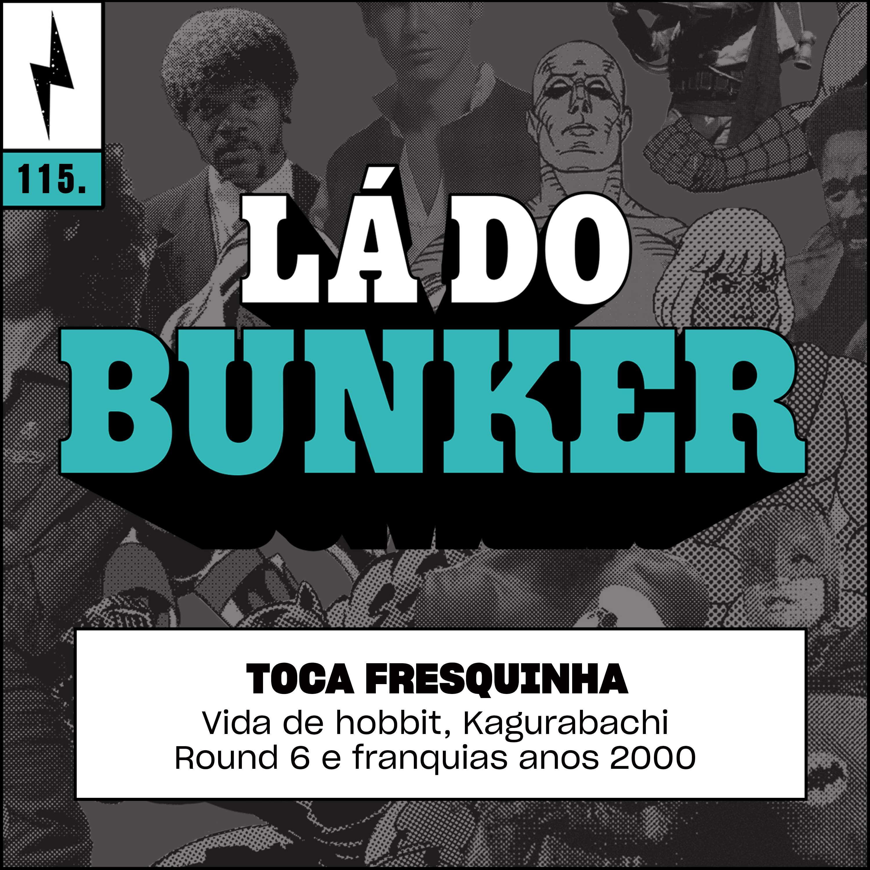 Lá do Bunker 115 - Toca fresquinha