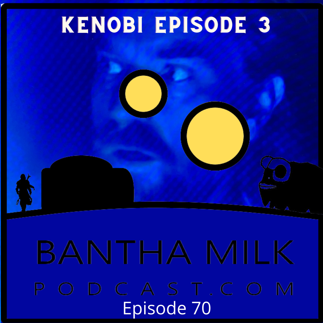 Bantha Milk | A Star Wars Universe Podcast