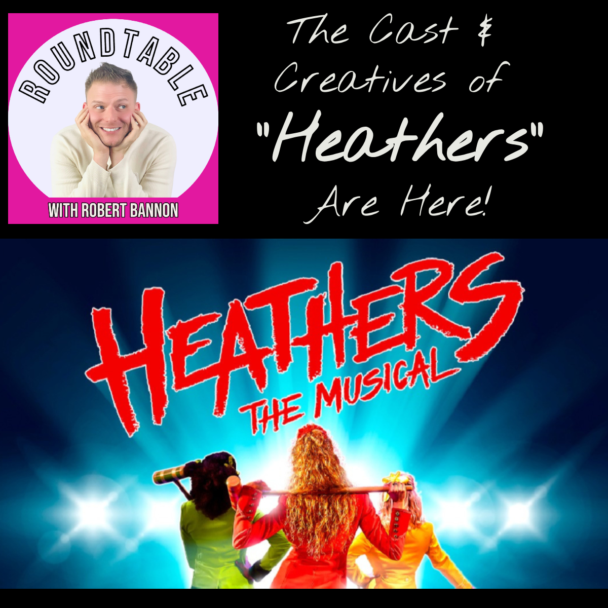 The Cast & Creatives of "Heathers" Are Here! It's Back NYC!
