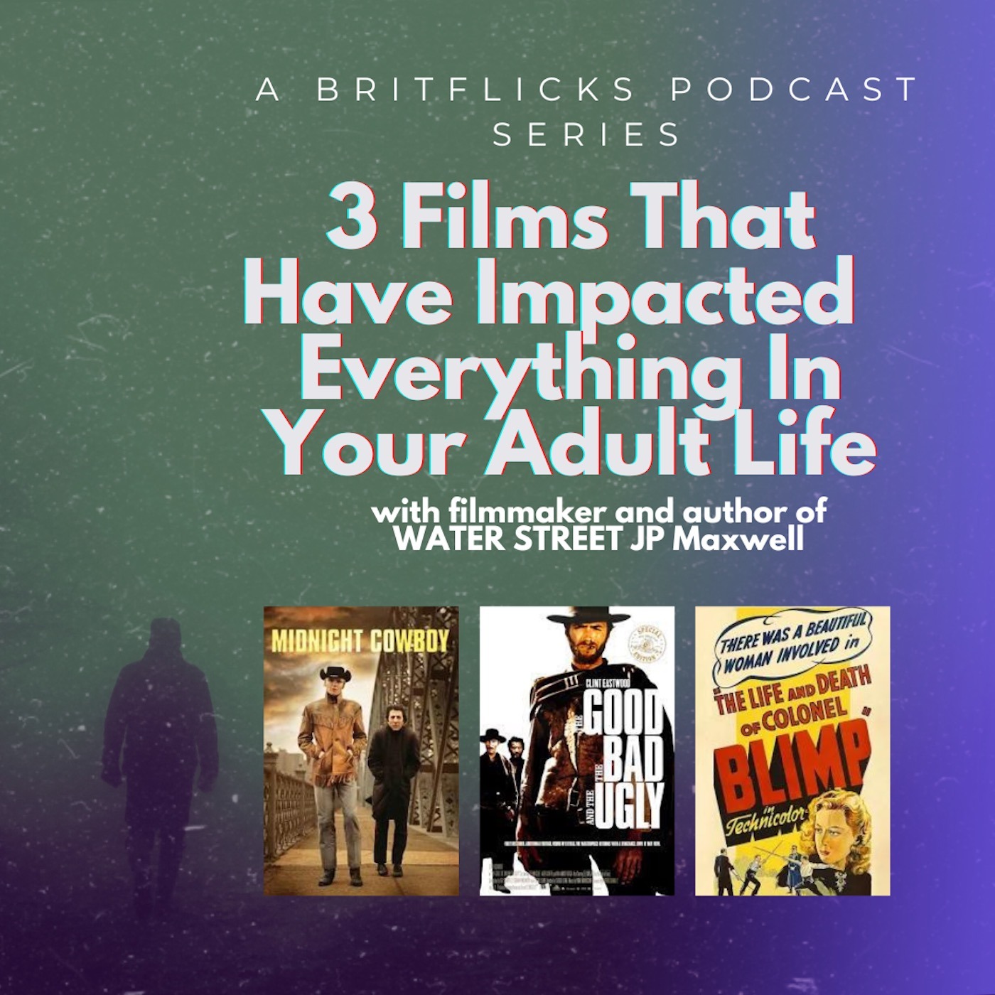 3 FILMS THAT HAVE IMPACTED EVERYTHING IN YOUR ADULT LIFE
