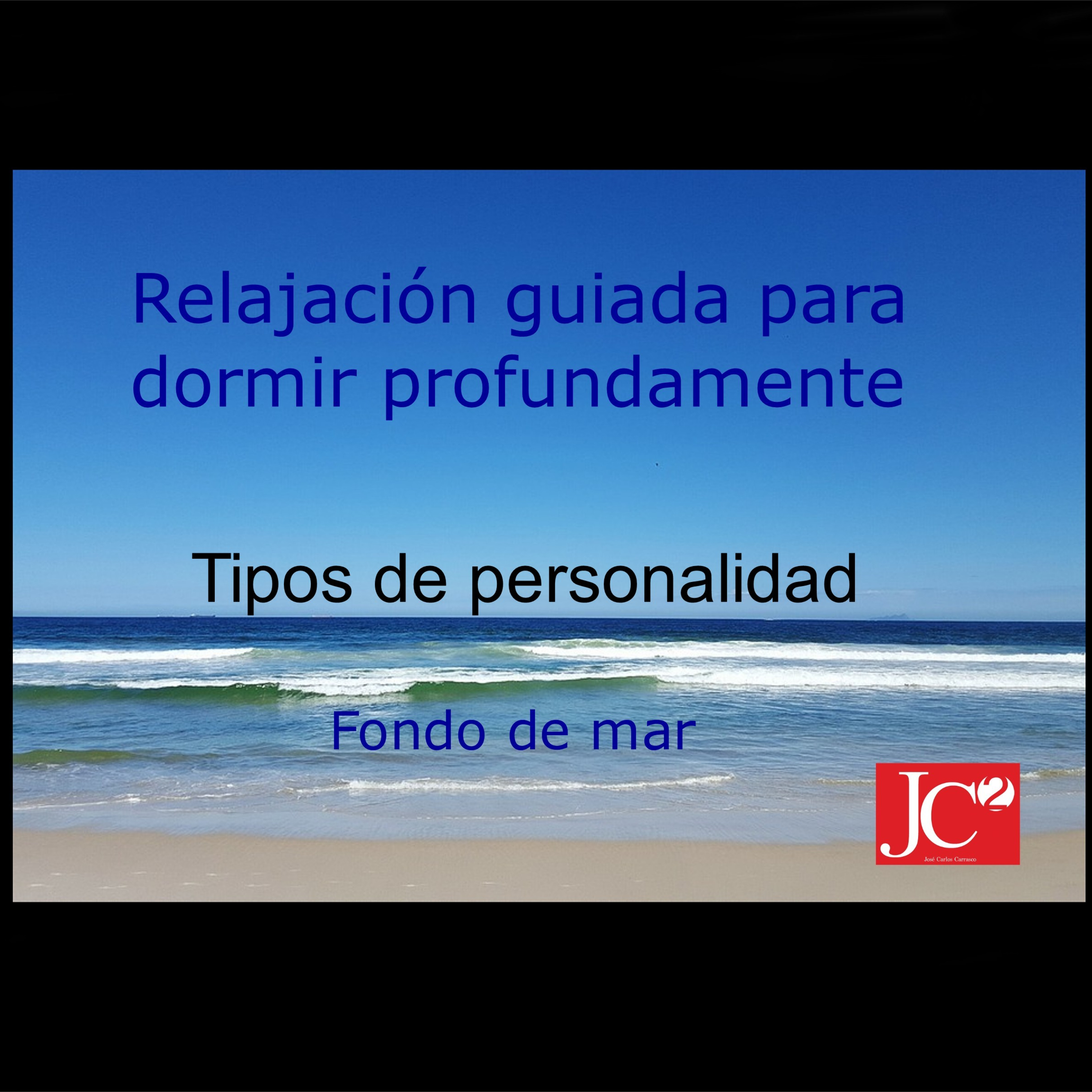 TIPOS DE PERSONALIDAD. Relato para dormir (Relajación guiada). Fondo de costa. episode artwork