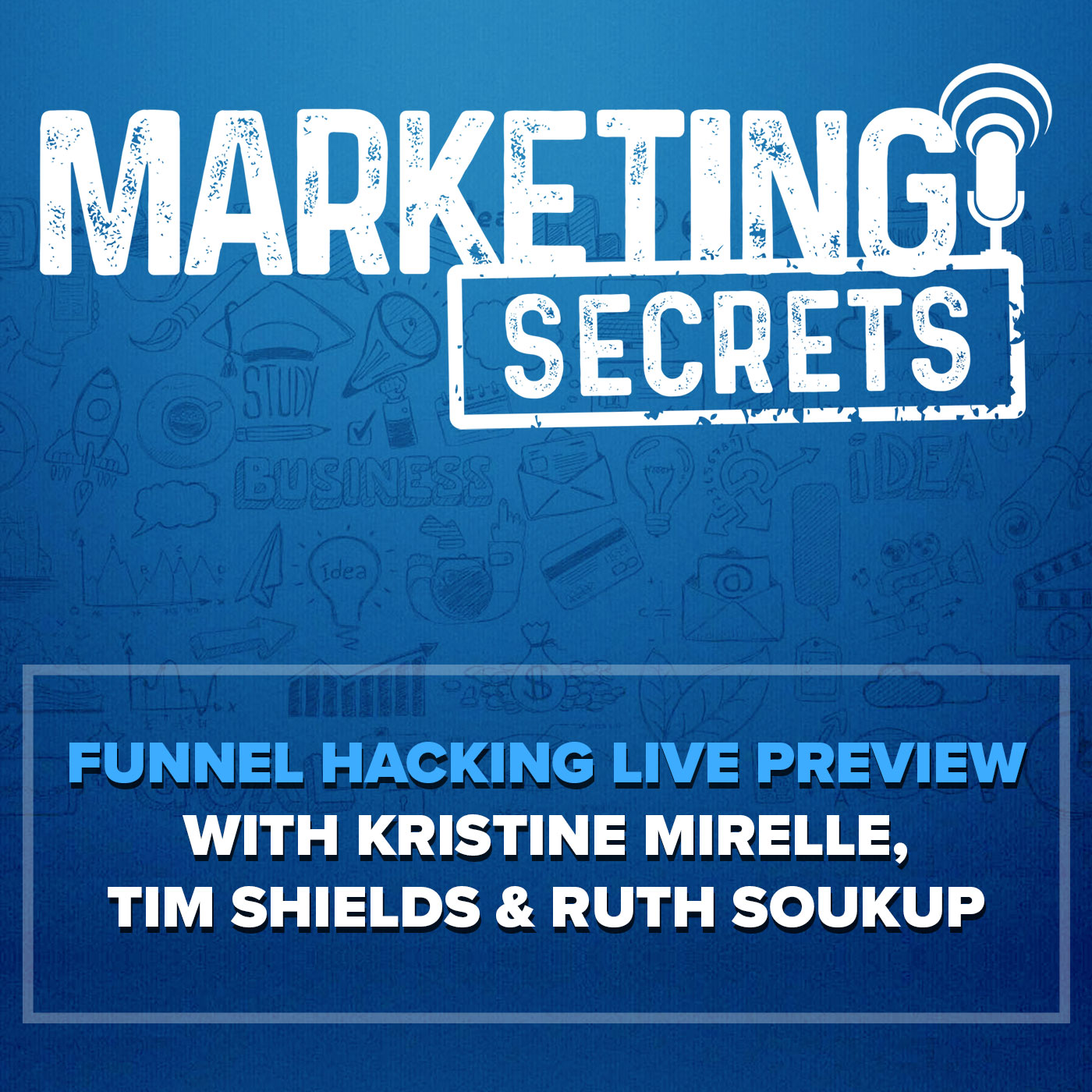 Funnel Hacking LIVE Preview with Kristine Mirelle, Tim Shields & Ruth Soukup