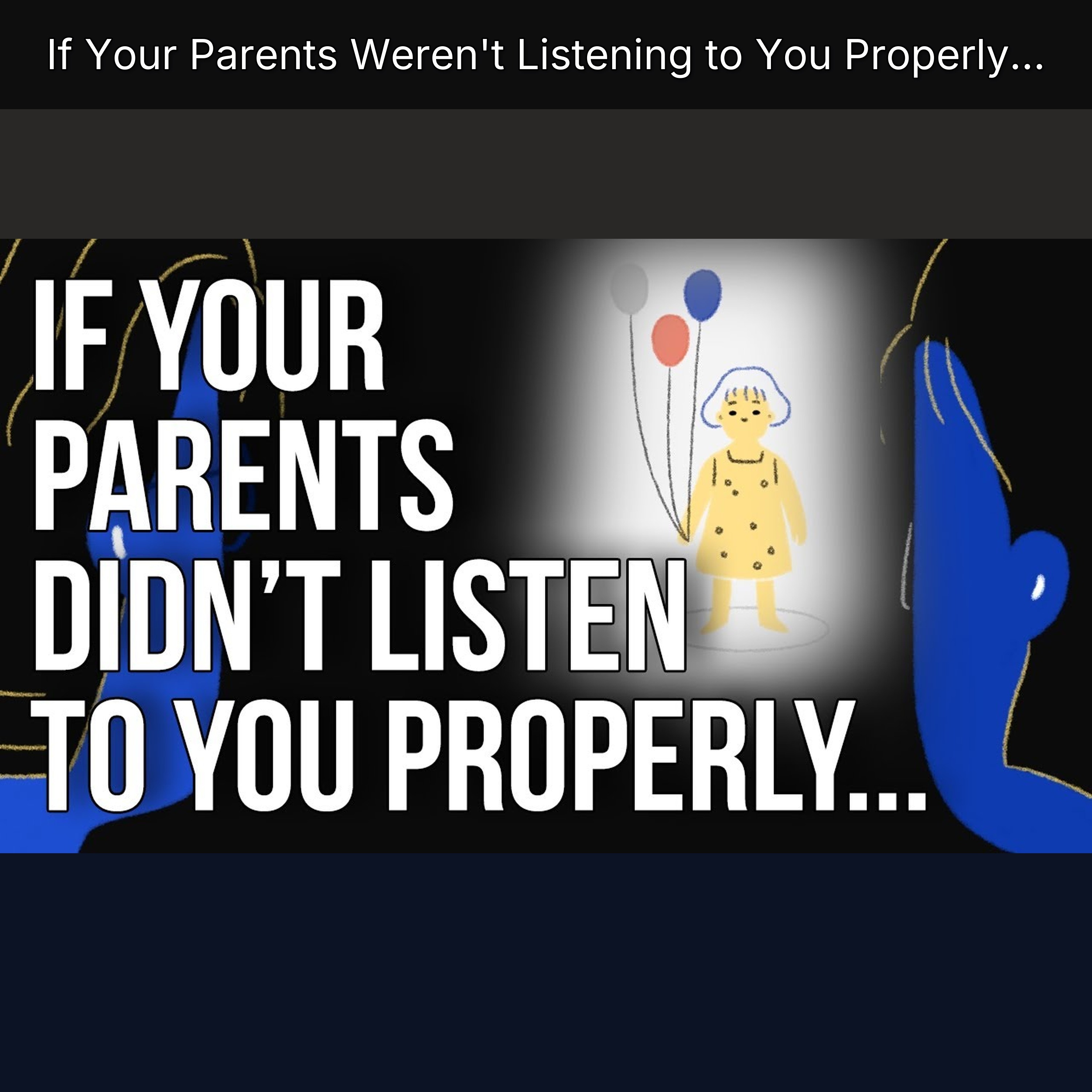 If Your Parents Weren't Listening to You Properly...