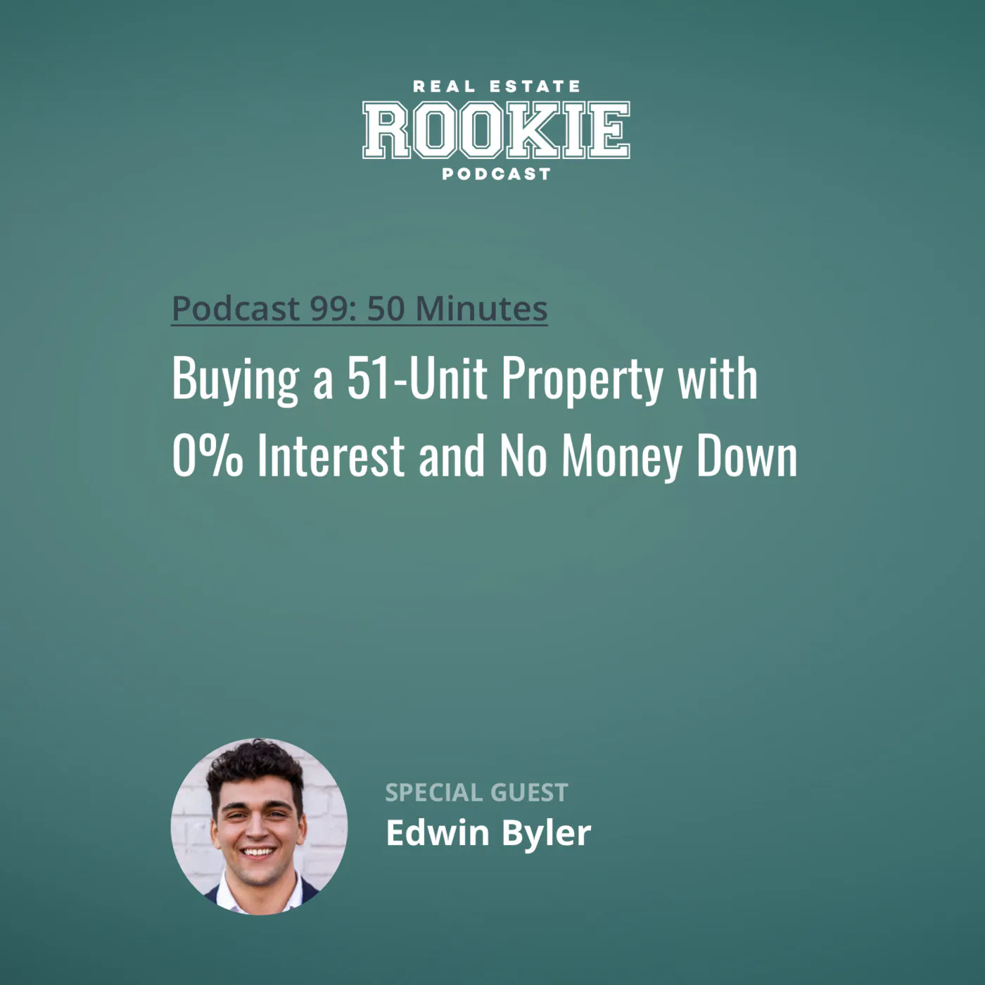 99: Buying a 51-Unit Property with 0% Interest and No Money Down