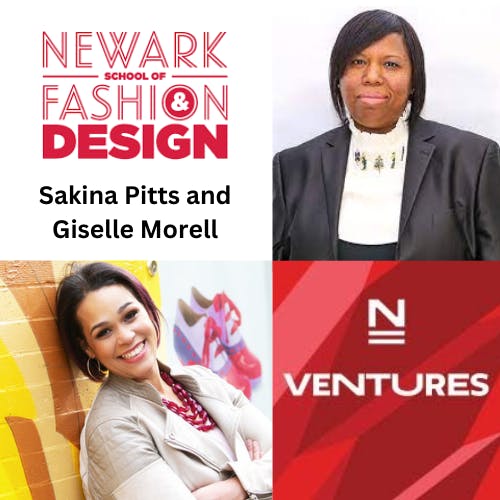 Launching the Newark School of Fashion and Design with Principal Sakina Pitts and Giselle Morell