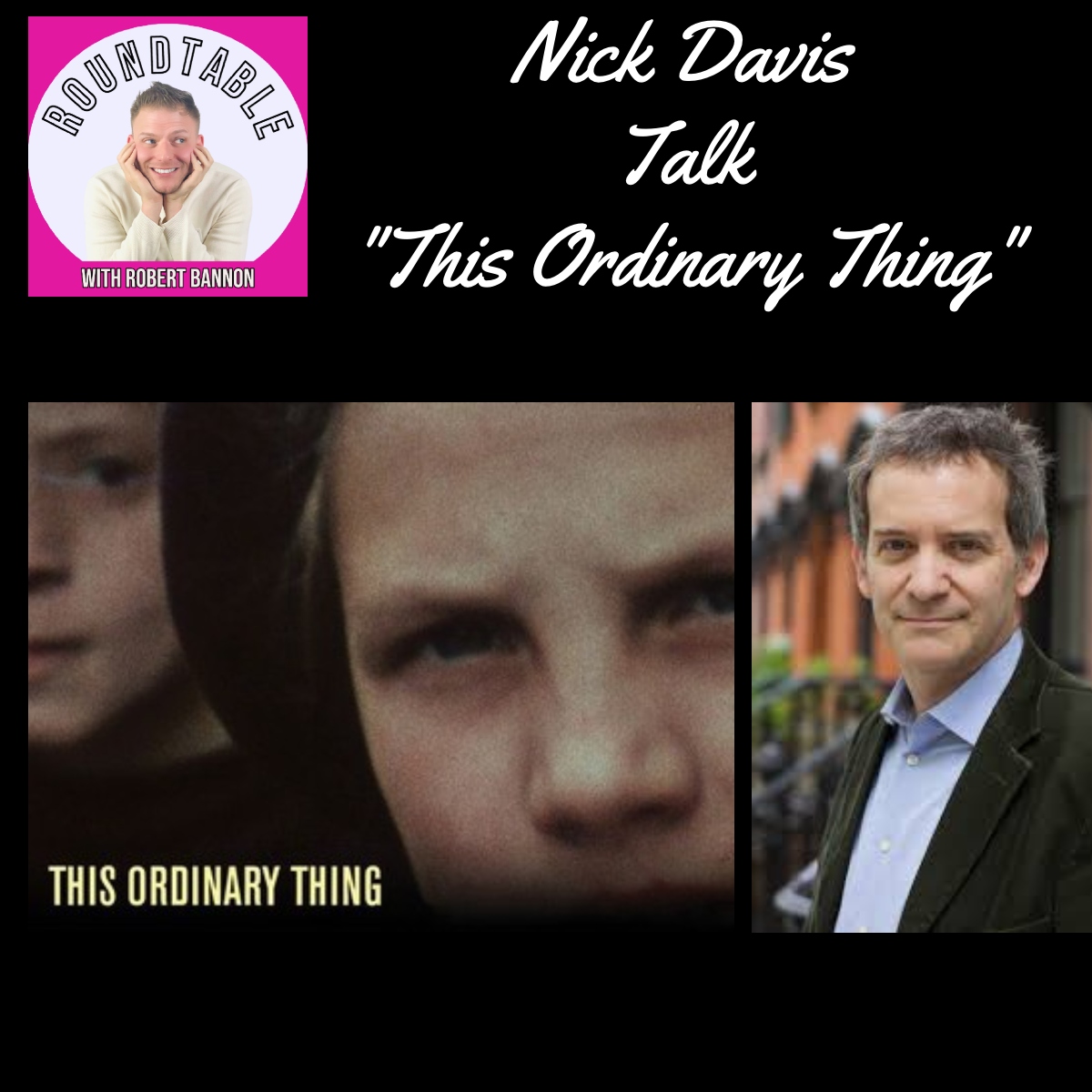 Nick Davis on This Ordinary Thing: Ordinary People, Extraordinary Acts!