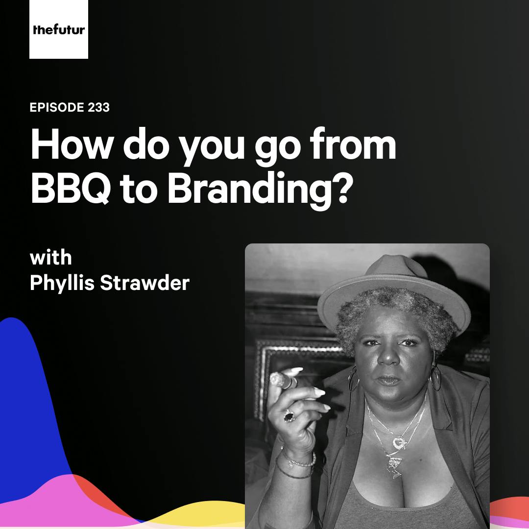 233 - From BBQ to Branding — with Phyllis Strawder