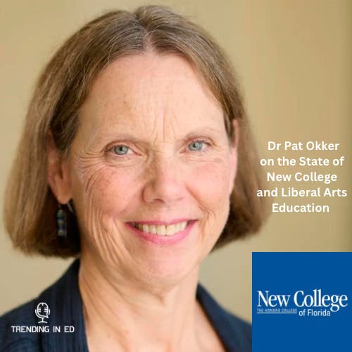 Leading New College of Florida in Challenging Times with Dr. Patricia Okker