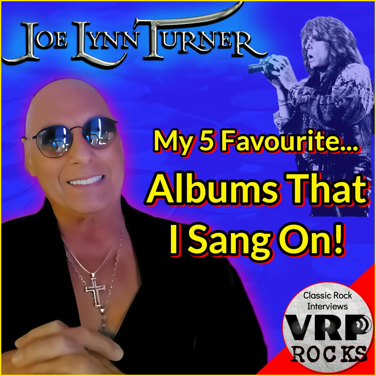 Joe Lynn Turner - My 5 Favourite...