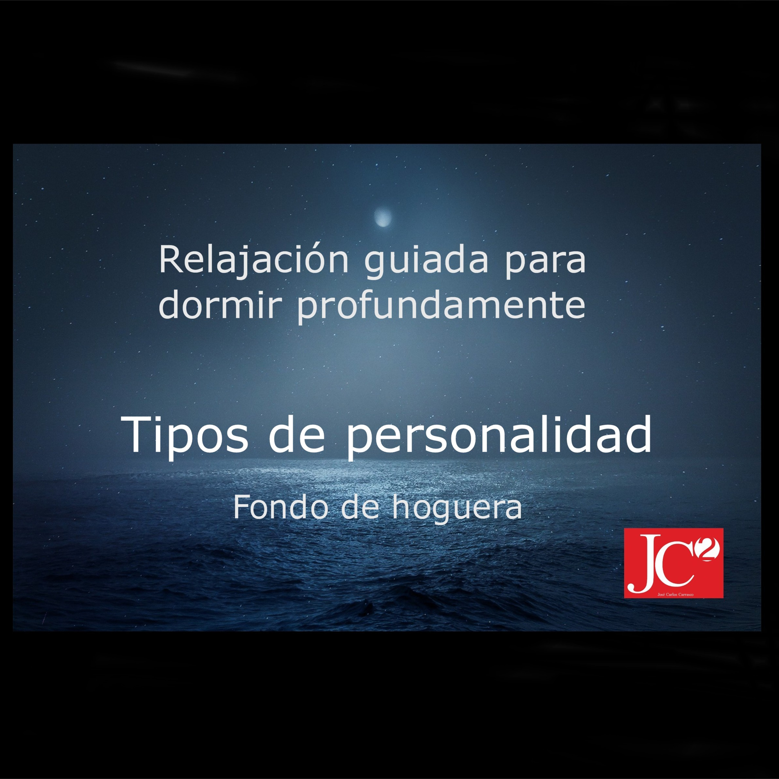 TIPOS DE PERSONALIDAD. Relato para dormir (Relajación guiada). Fondo de hoguera episode artwork