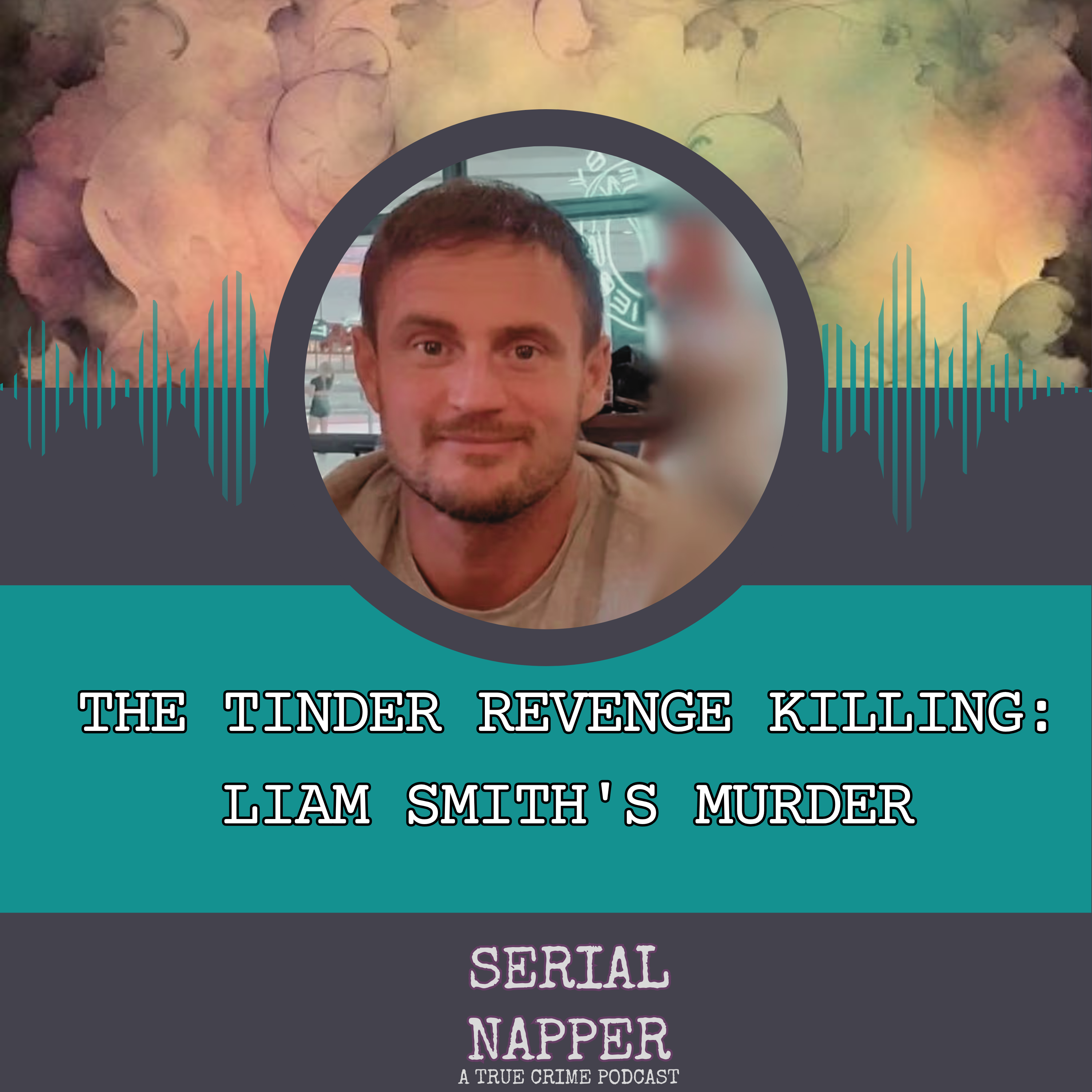 The Tinder Revenge Killing: Liam Smith's Murder