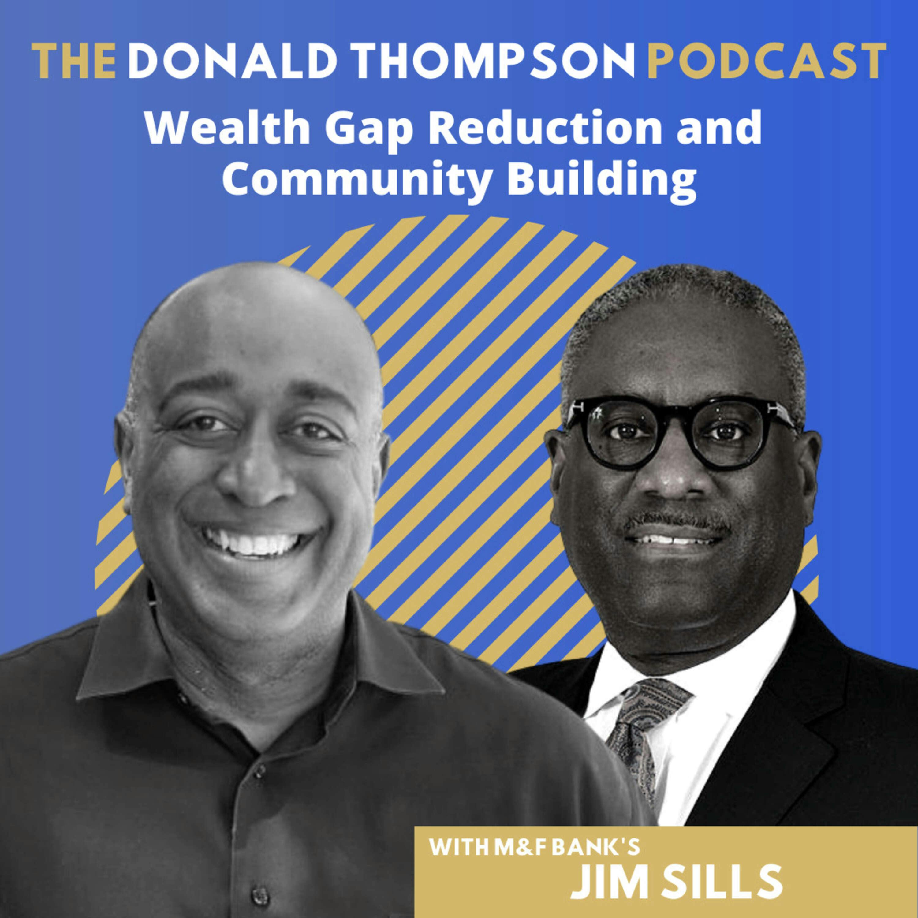 M&F Bank CEO James Sills on Wealth Gap Reduction and Community Building