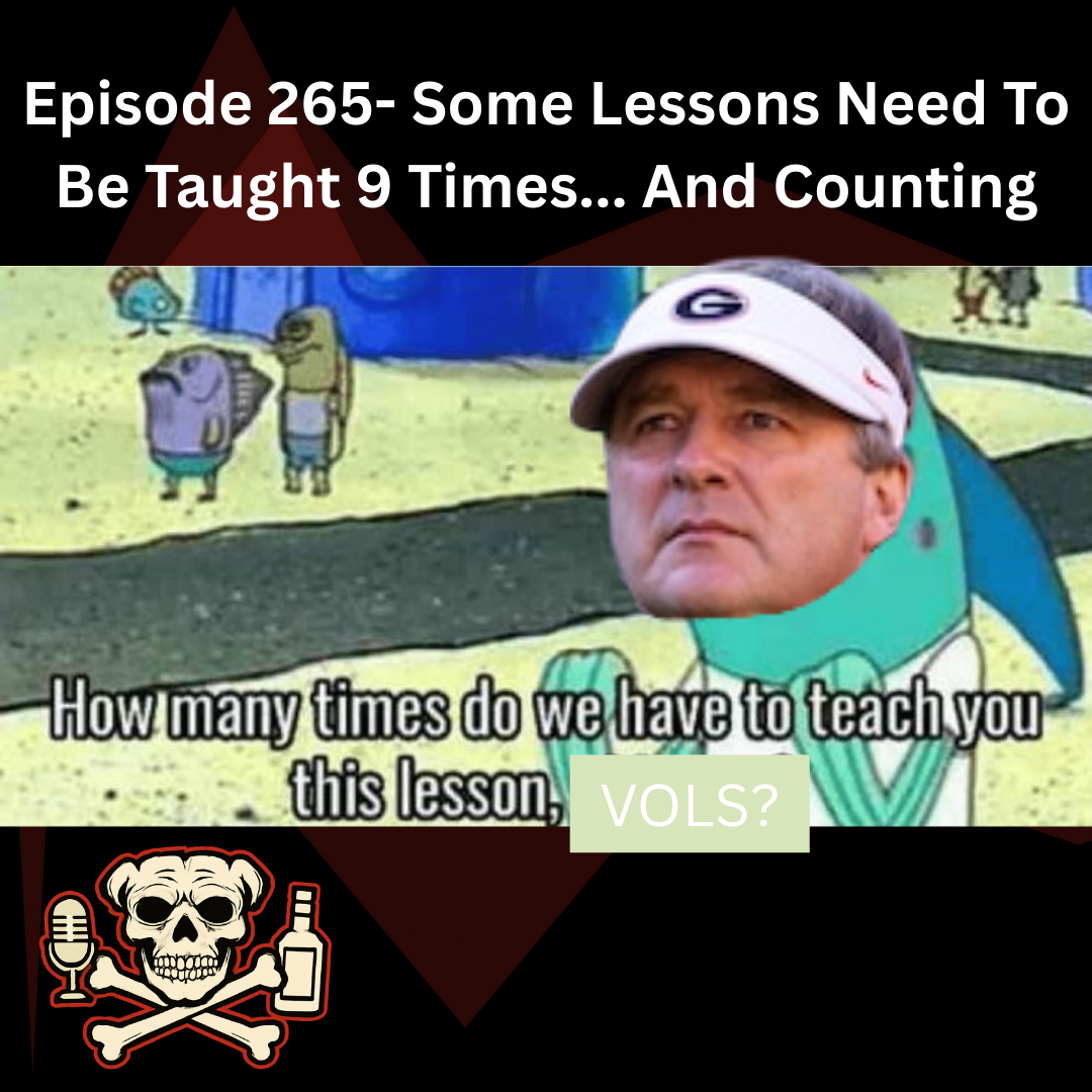 Episode 265- Some Lessons Need To Be Taught 9 Times... And Counting episode artwork