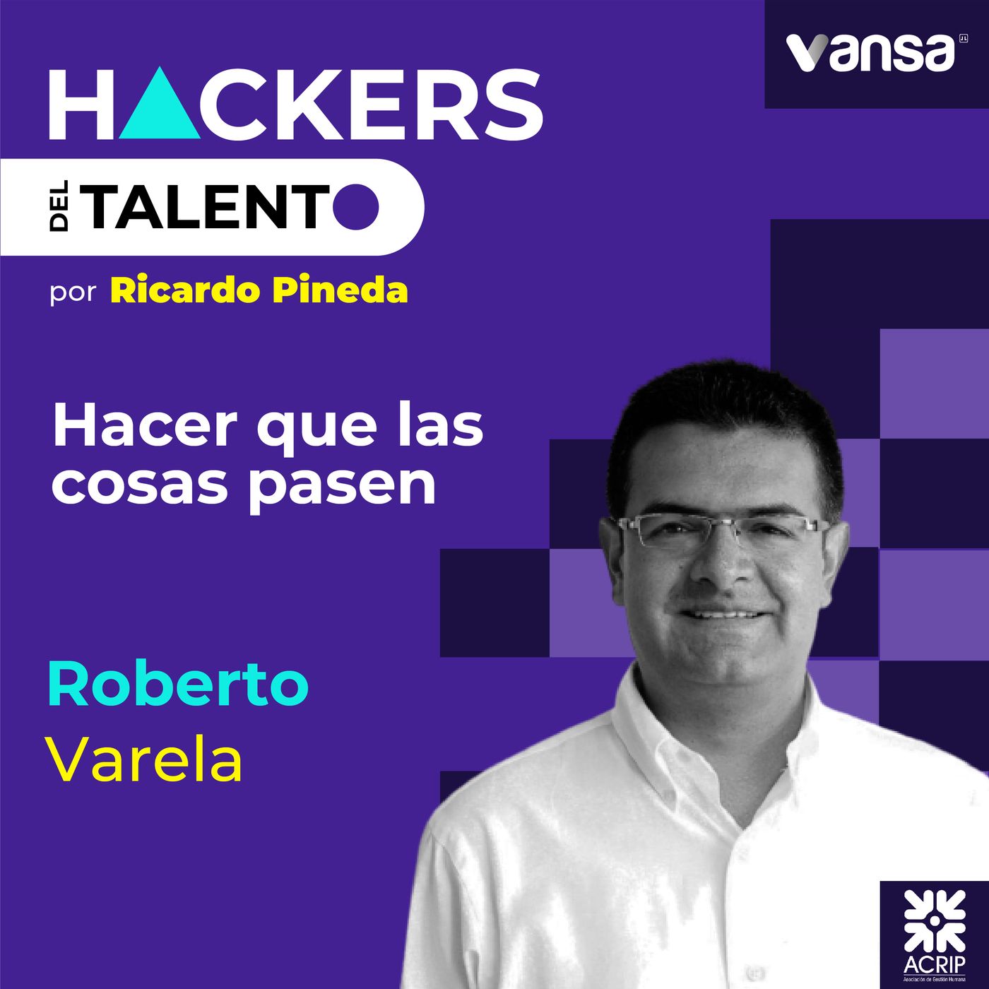 146. Hacer que las cosas pasen - Roberto Varela (Tenaris) episode artwork