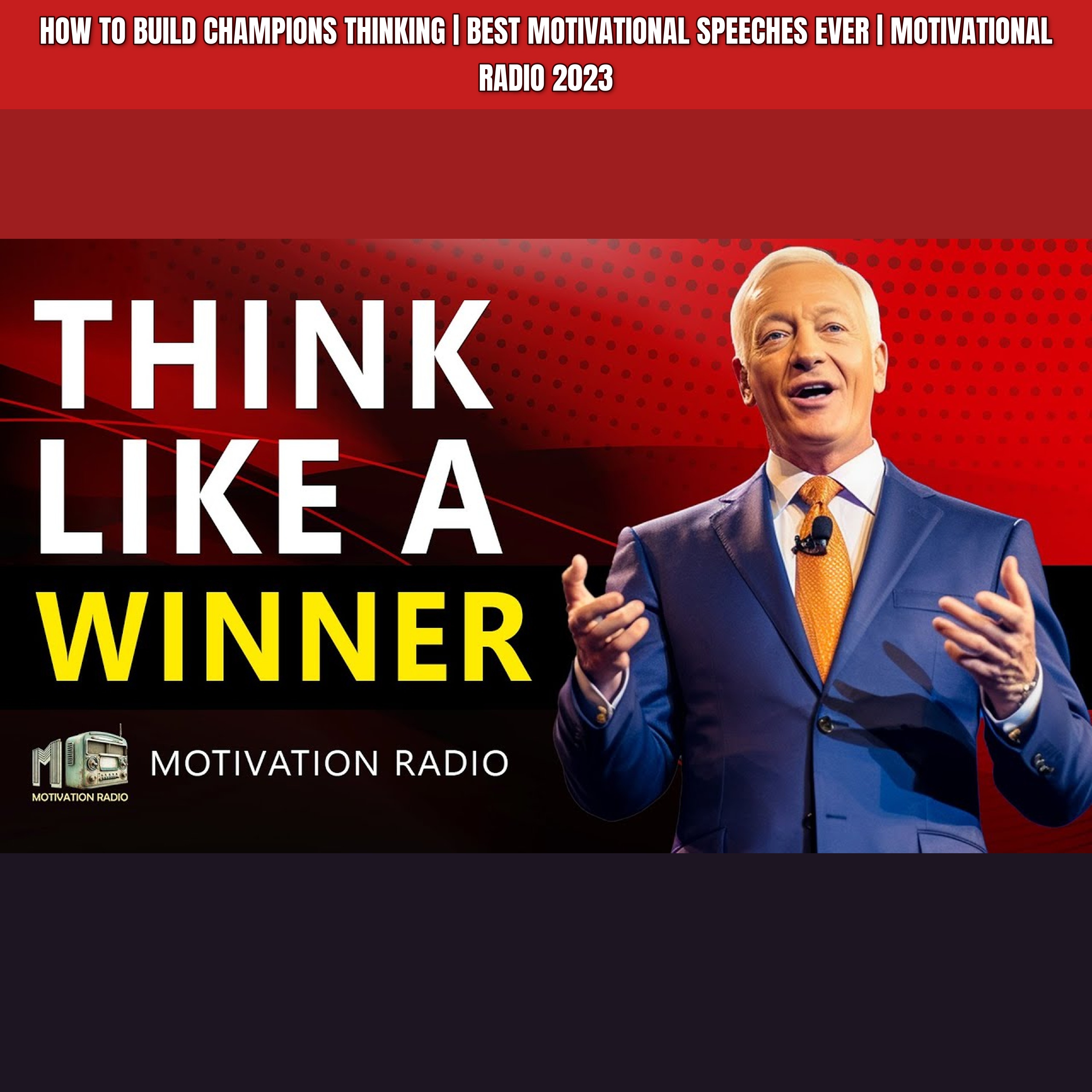 How To Build Champions THINKING | BEST MOTIVATIONAL SPEECHES EVER | Motivational Radio 2023