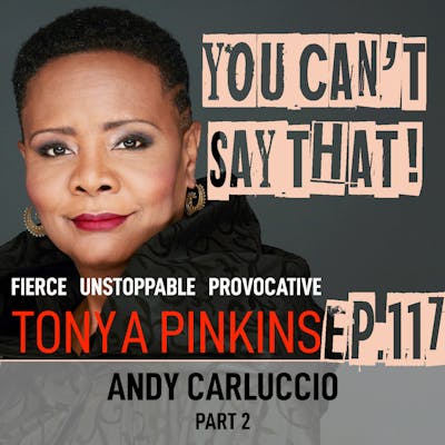 Ep117 - Andy Carluccio (Part 2)