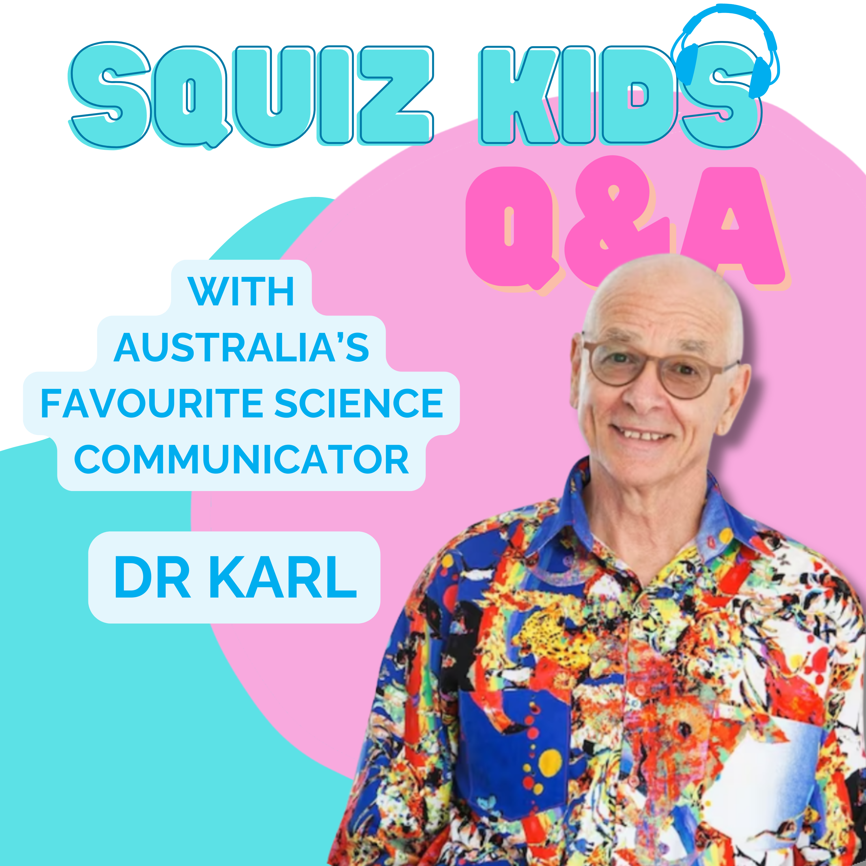 Dr Karl - Squiz Kids Q+A