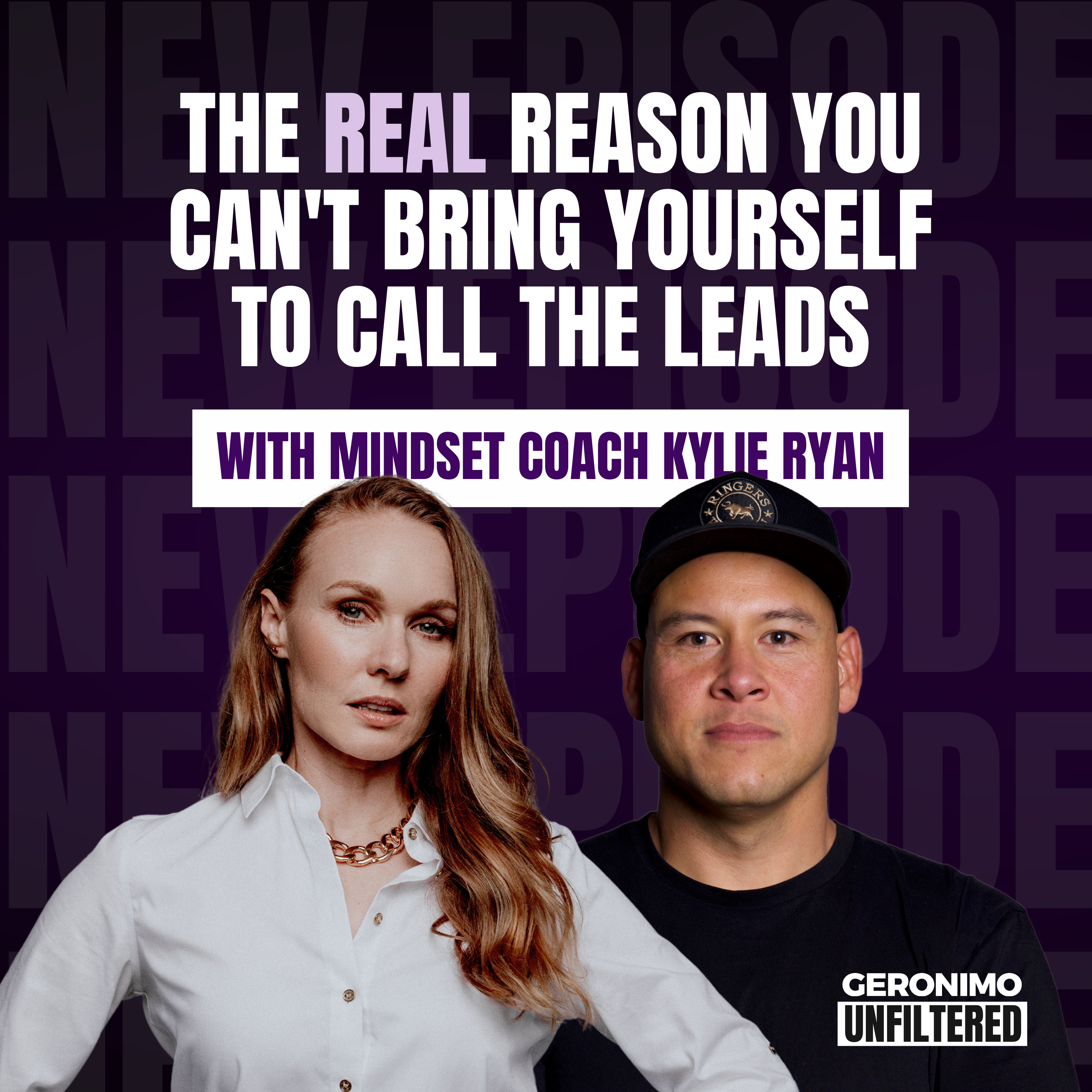 The REAL Reason You Can't Bring Yourself to Call The Leads with Mindset Coach Kylie Ryan