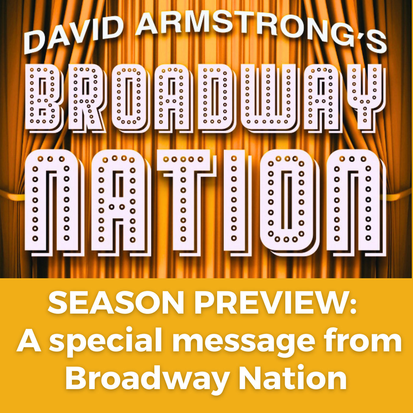 Season Preview — A Special Message from Broadway Nation