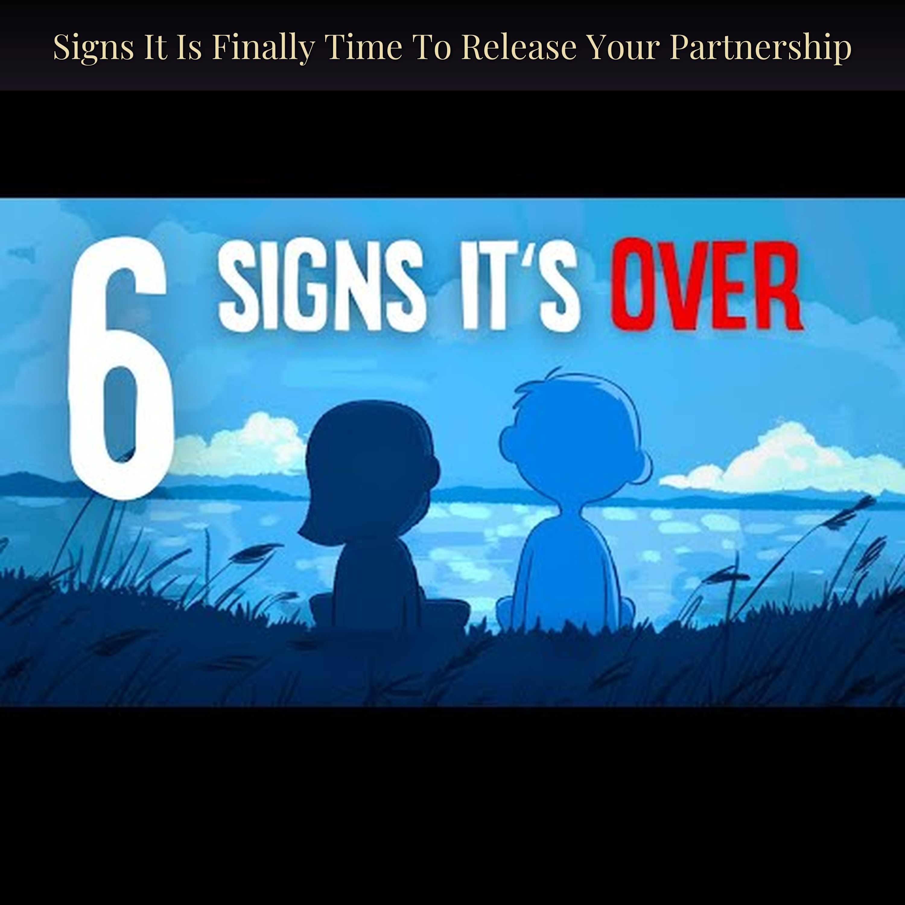 Signs It Is Finally Time To Release Your Partnership