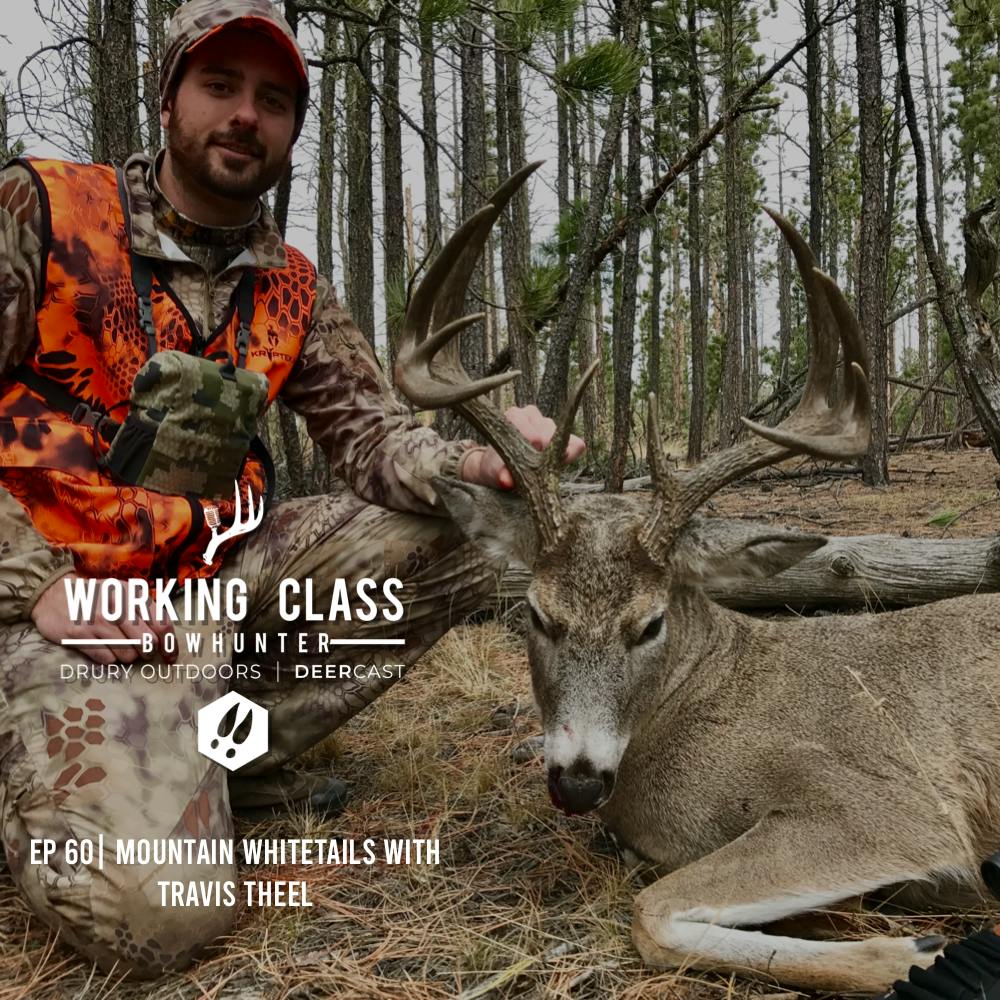 EP 60 | Mountain Whitetails With Travis Theel - Working Class On DeerCast