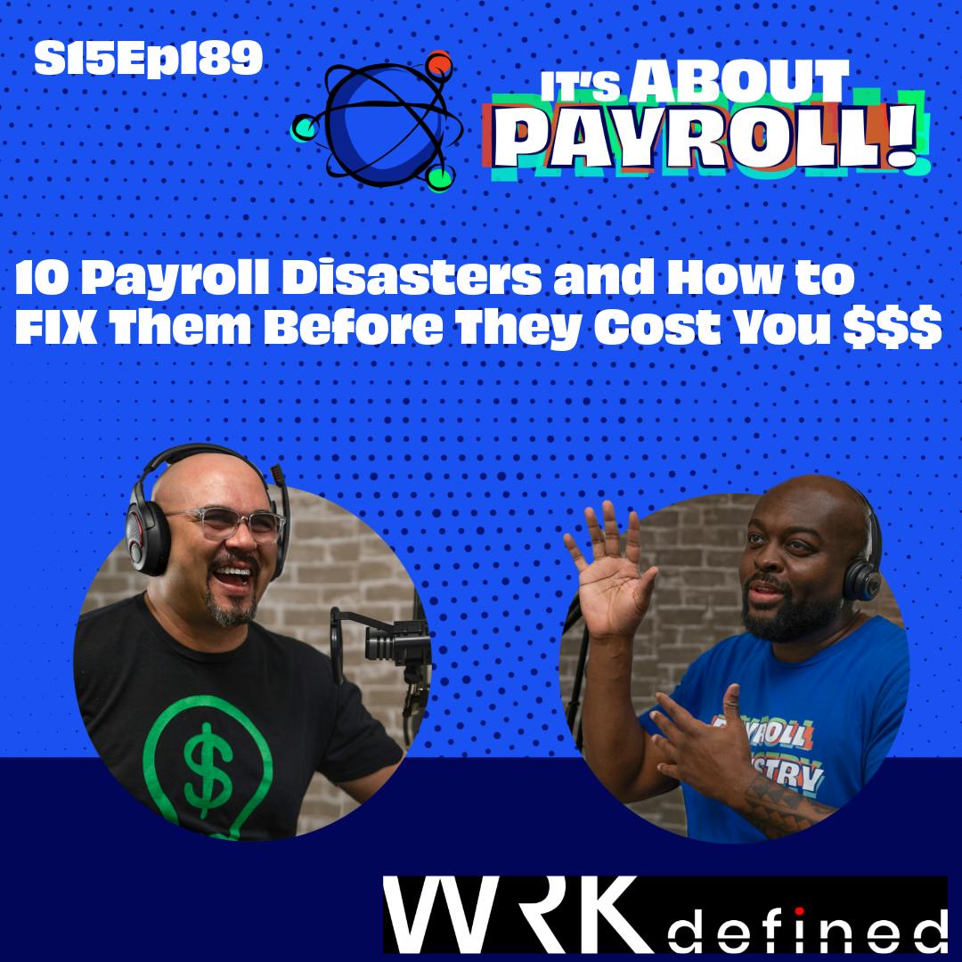 10 Payroll Disasters—and How to FIX Them Before They Cost You $$$ 10 Payroll Disasters—and How to FIX Them Before They Cost You $$$