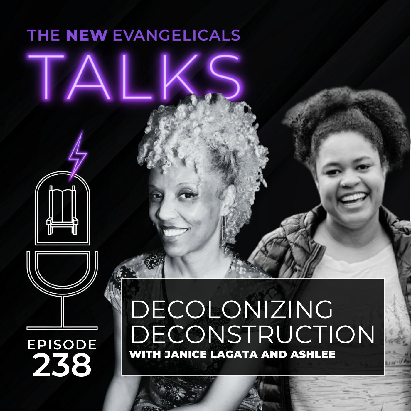 238. TNE TALKS: Decolonizing Deconstruction // Janice Lagata and Ashlee