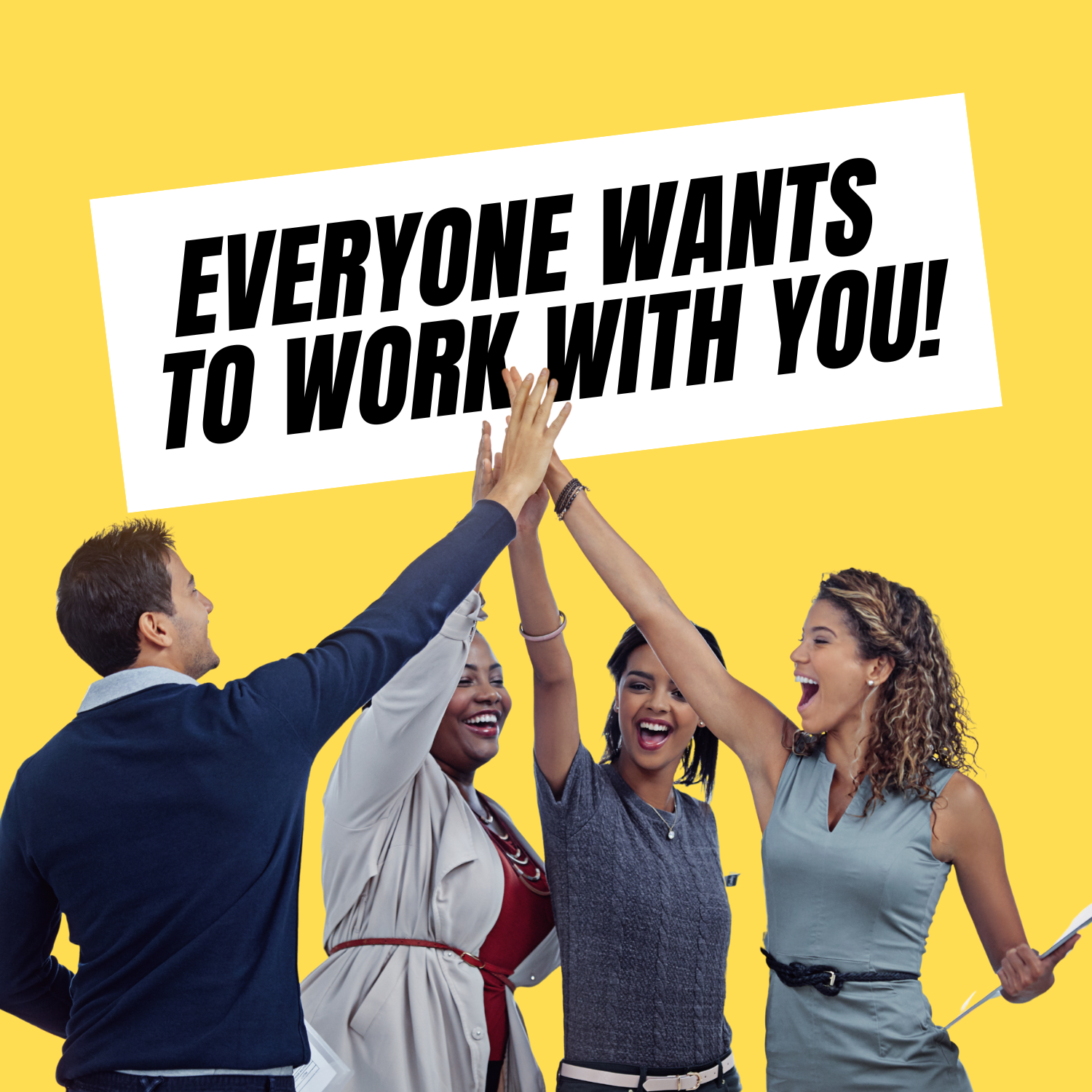 How To Be The Person Everyone Wants To Work With