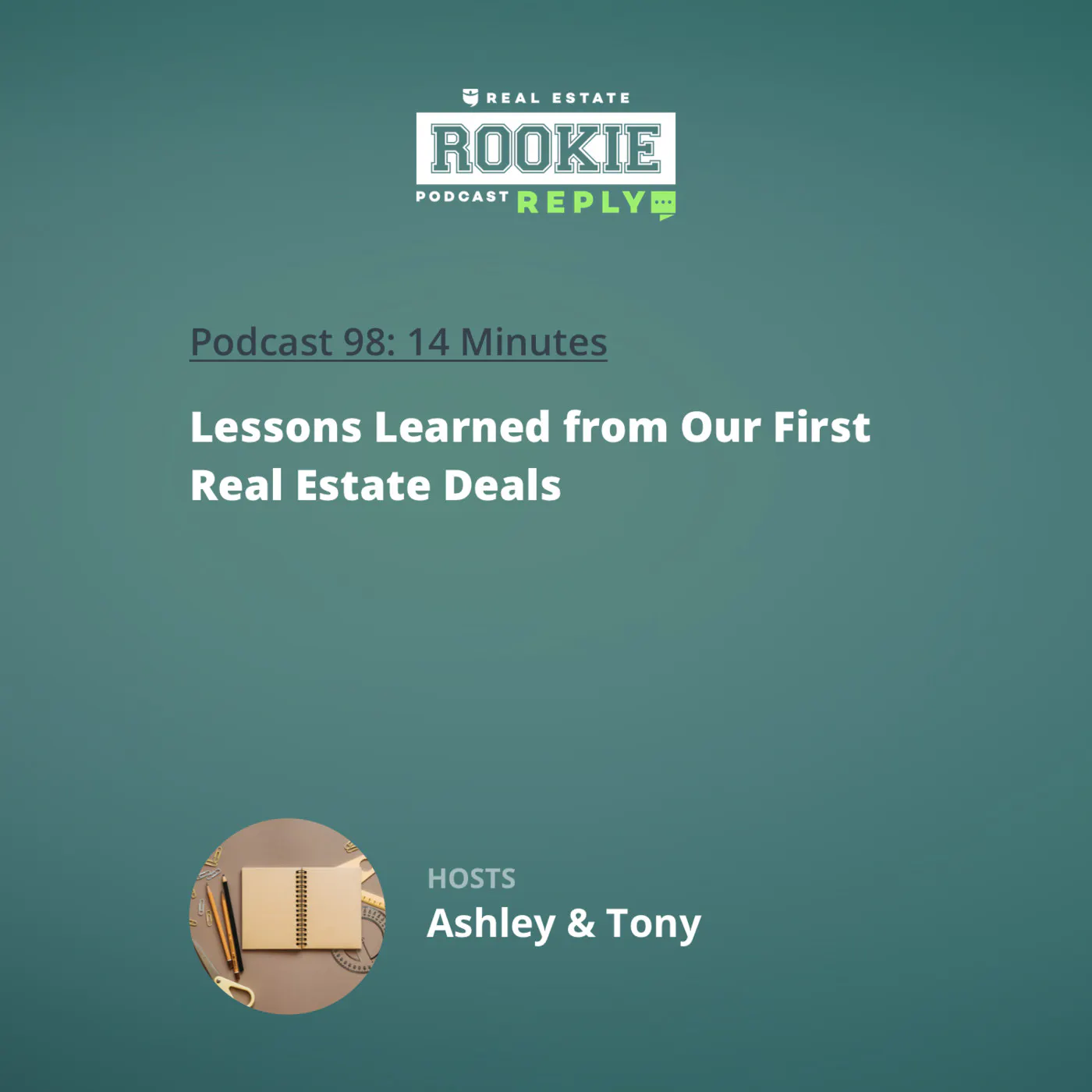 98: Rookie Reply: Lessons Learned from Our First Real Estate Deals