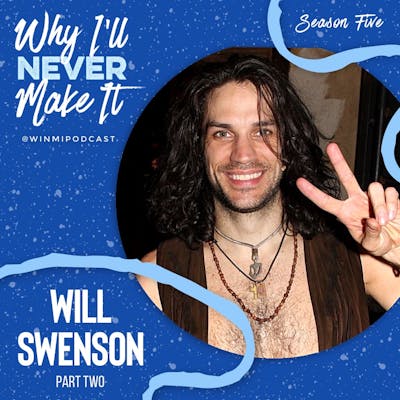 Will Swenson (Part 2) - Actor/Singer on the Changes He Hopes to See in Theater, Especially Broadway