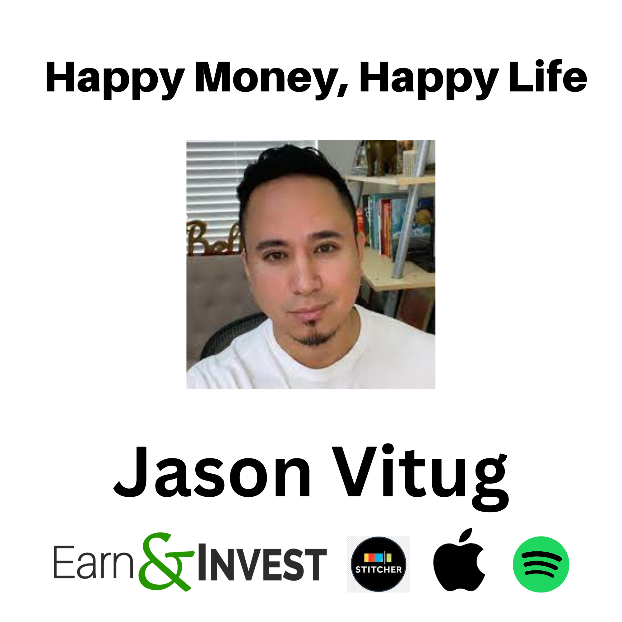 Happy Money, Happy Life w/ Jason Vitug