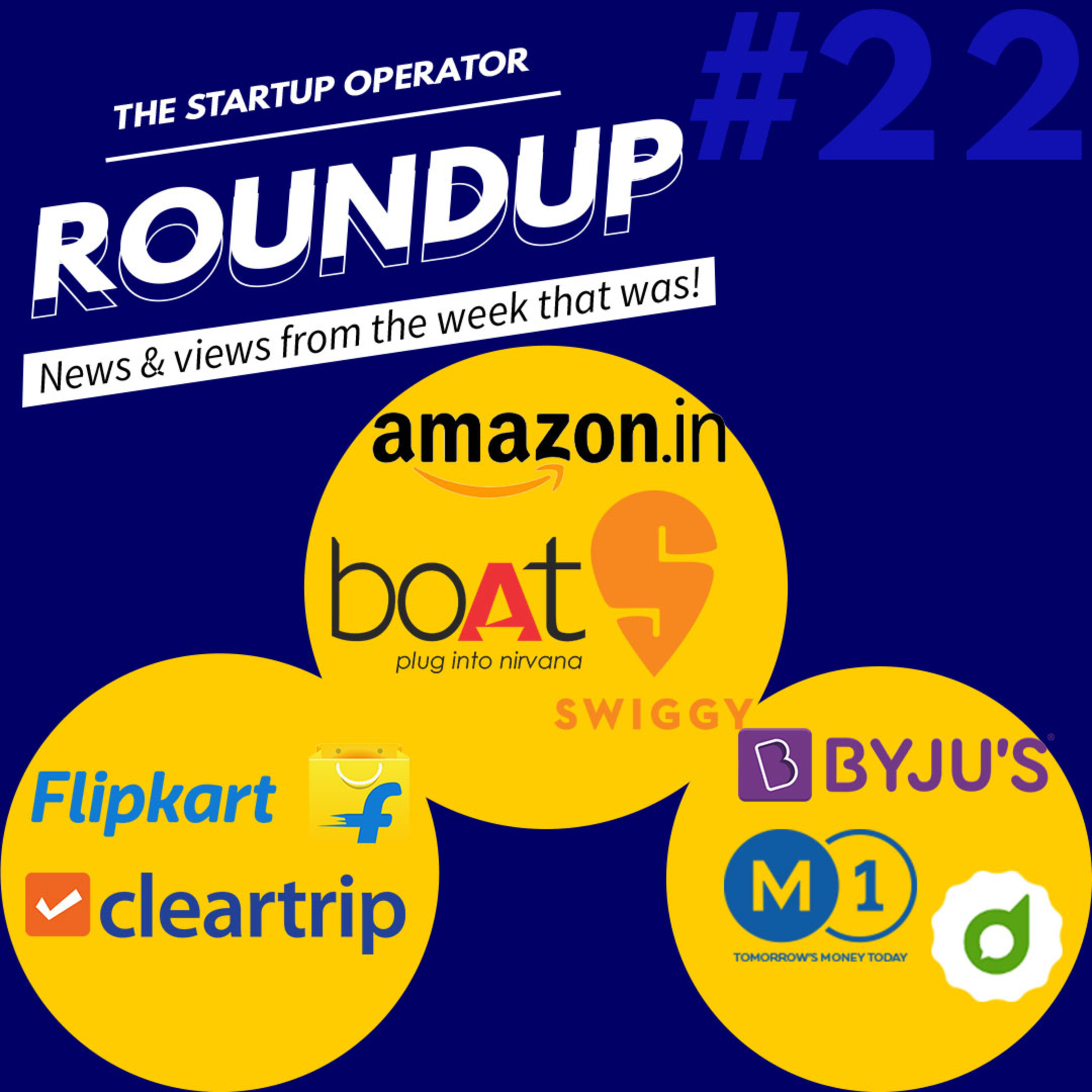 Roundup #22: Amazon's New venture fund, Flipkart's Acquisition and more! episode artwork