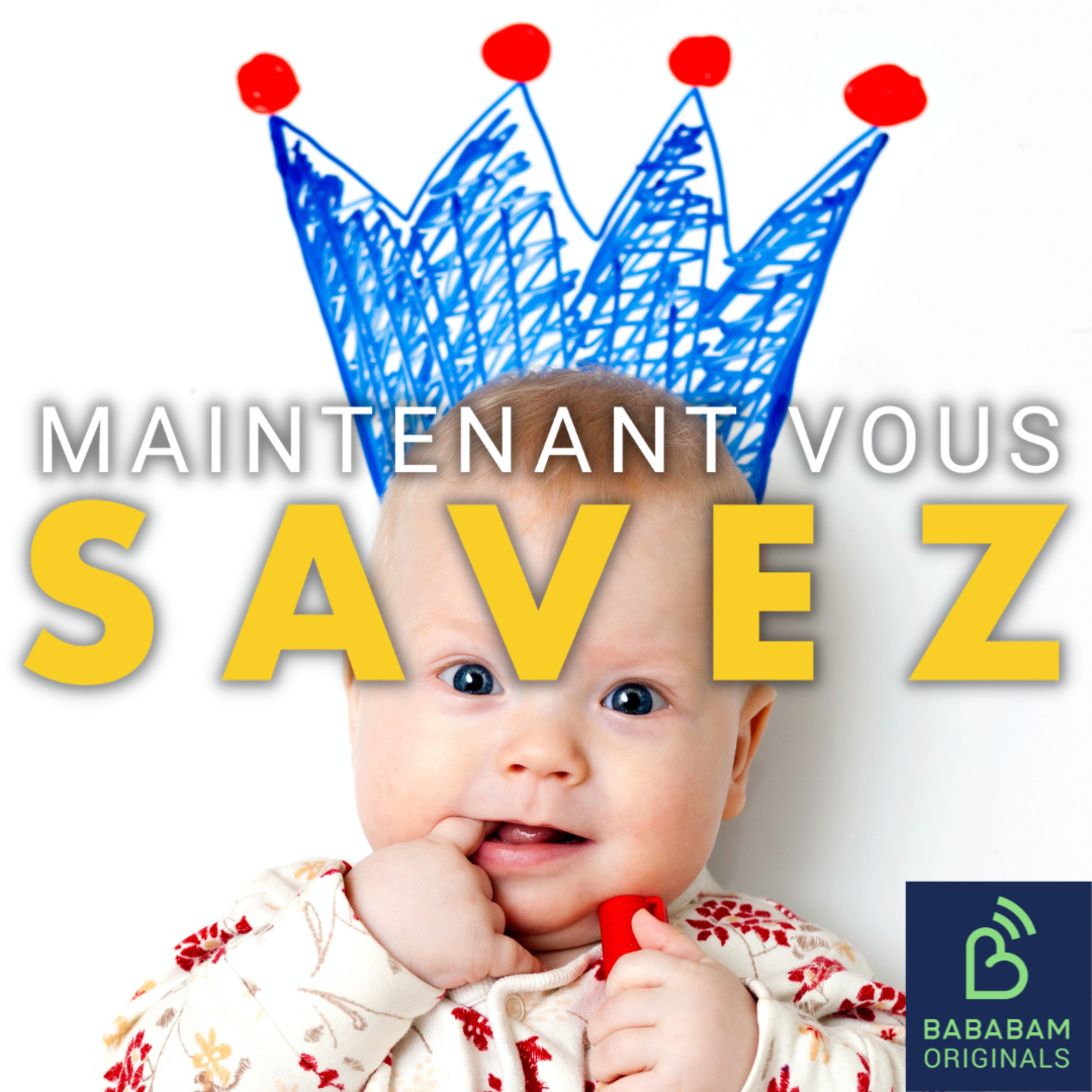 Maintenant, vous savez