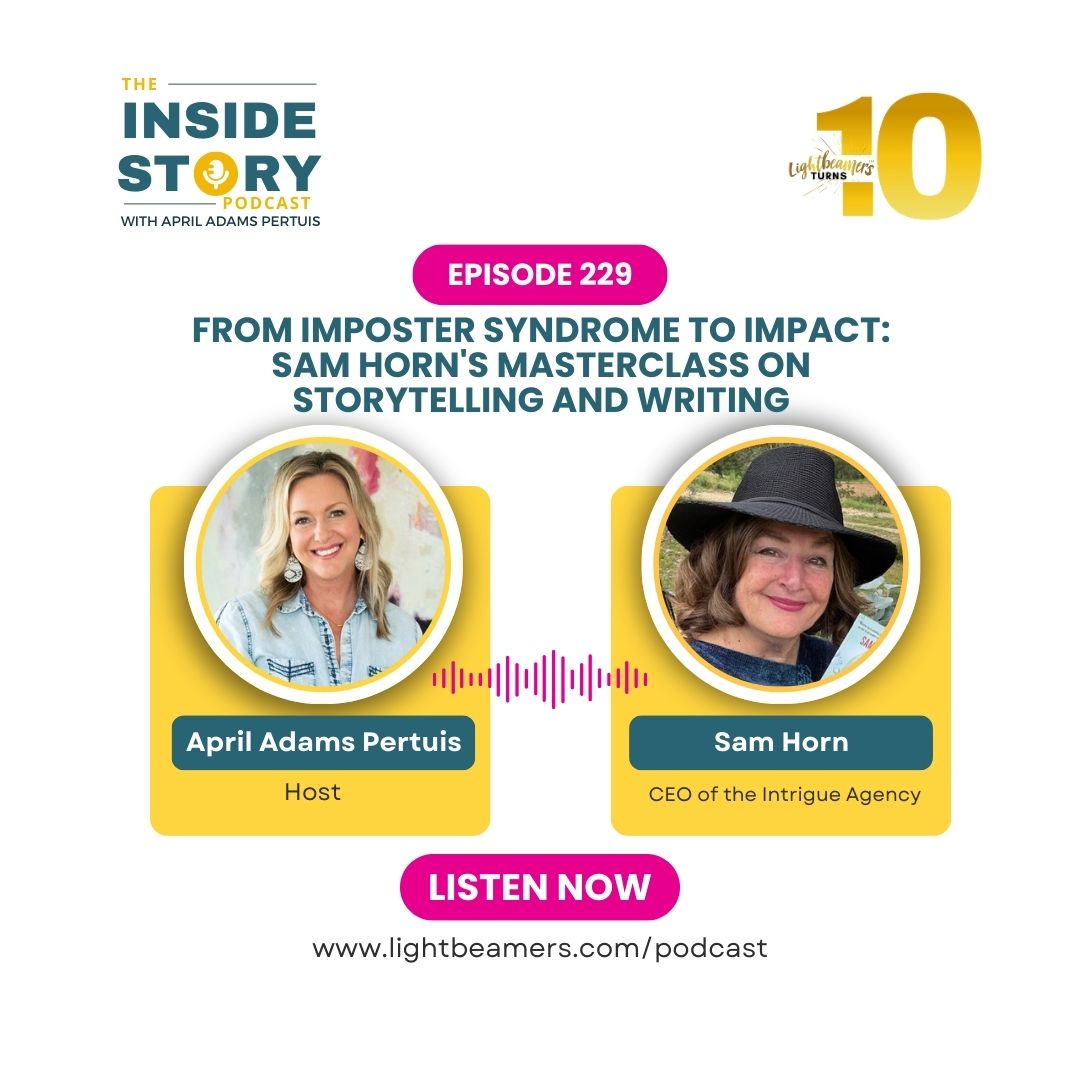 Ep229 – From Imposter Syndrome to Impact: Sam Horn's Masterclass on Storytelling and Writing