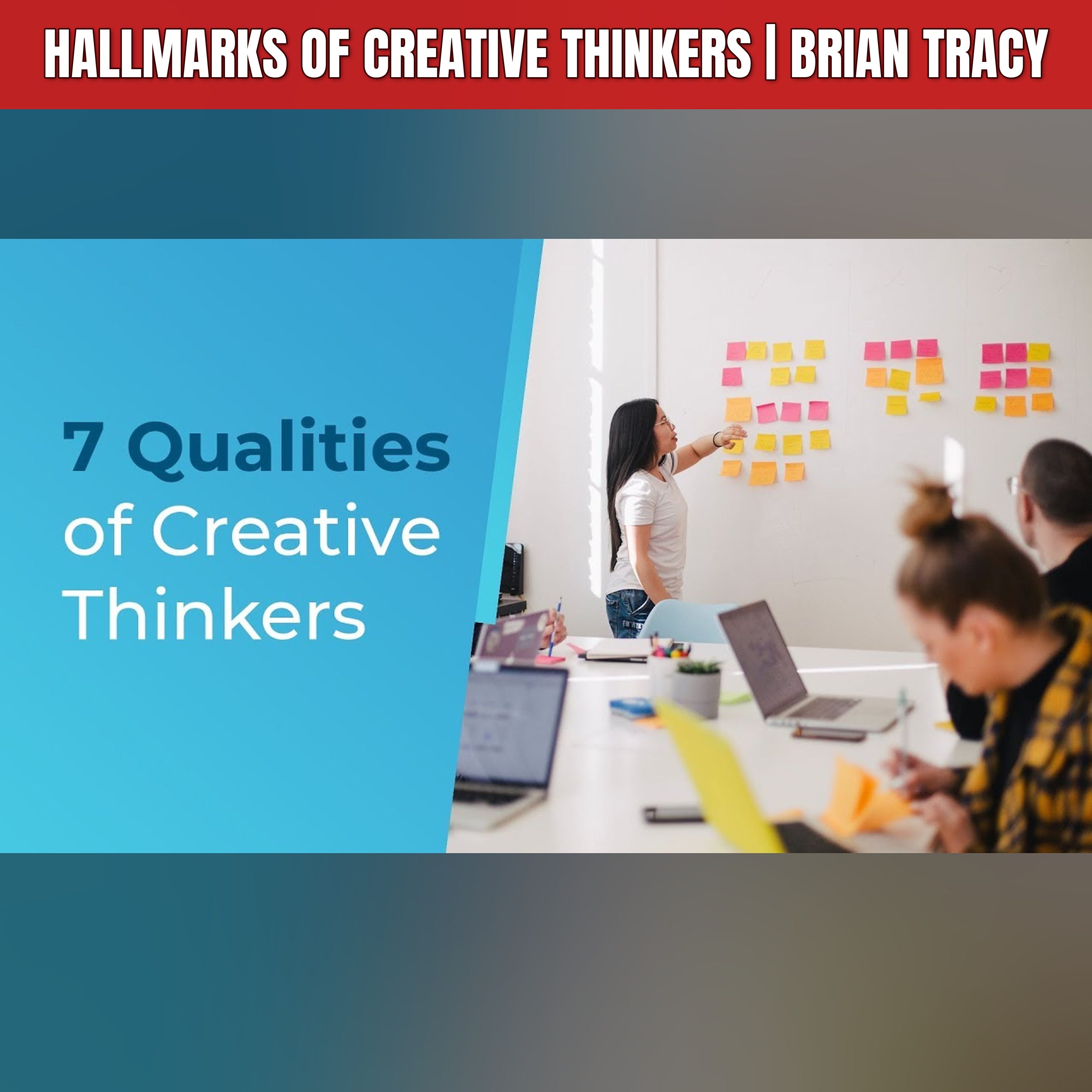 Hallmarks of Creative Thinkers | Brian Tracy episode artwork