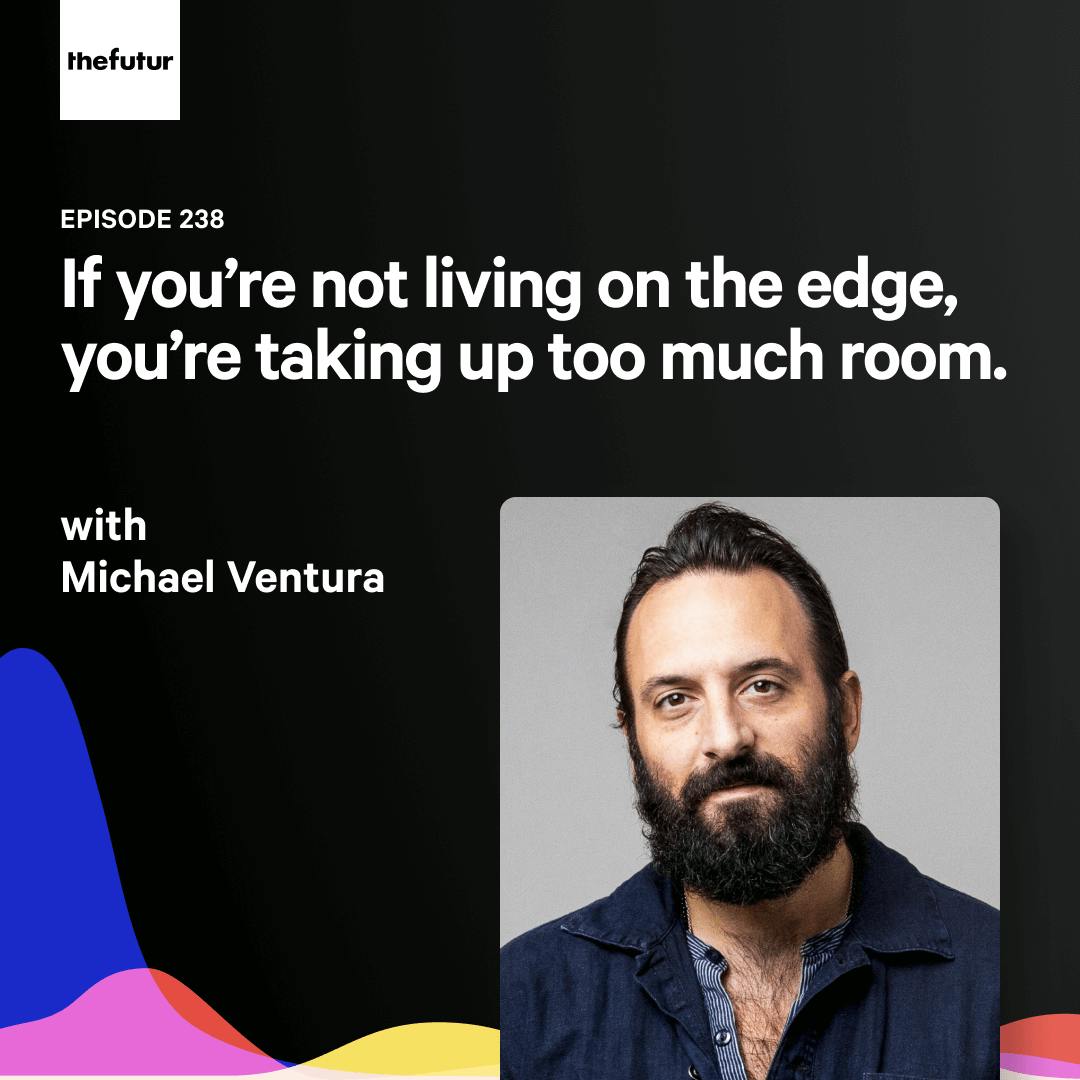 238 - Discover your gift — with Michael Ventura