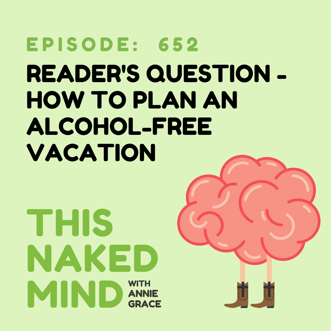 EP 652: Reader’s Question - How To Plan an Alcohol-Free Vacation
