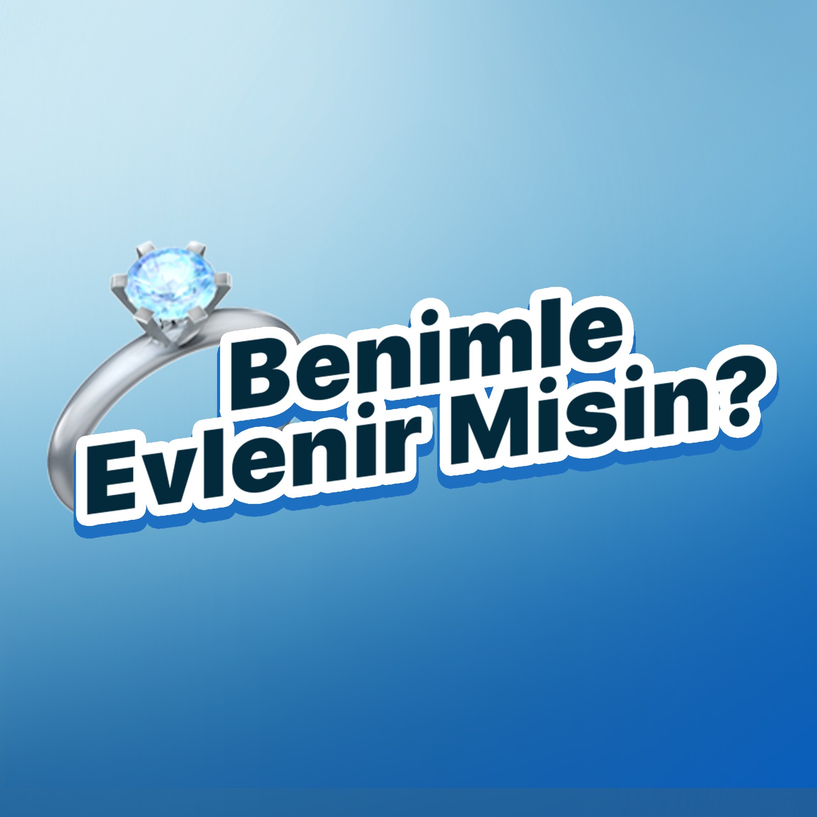 Benimle evlenir misin?