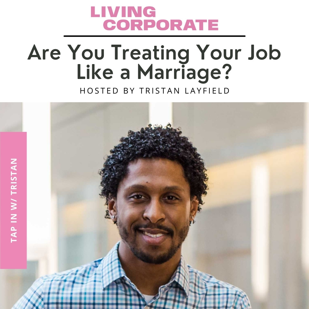 TAP In with Tristan : Are You Treating Your Job Like a Marriage? episode artwork