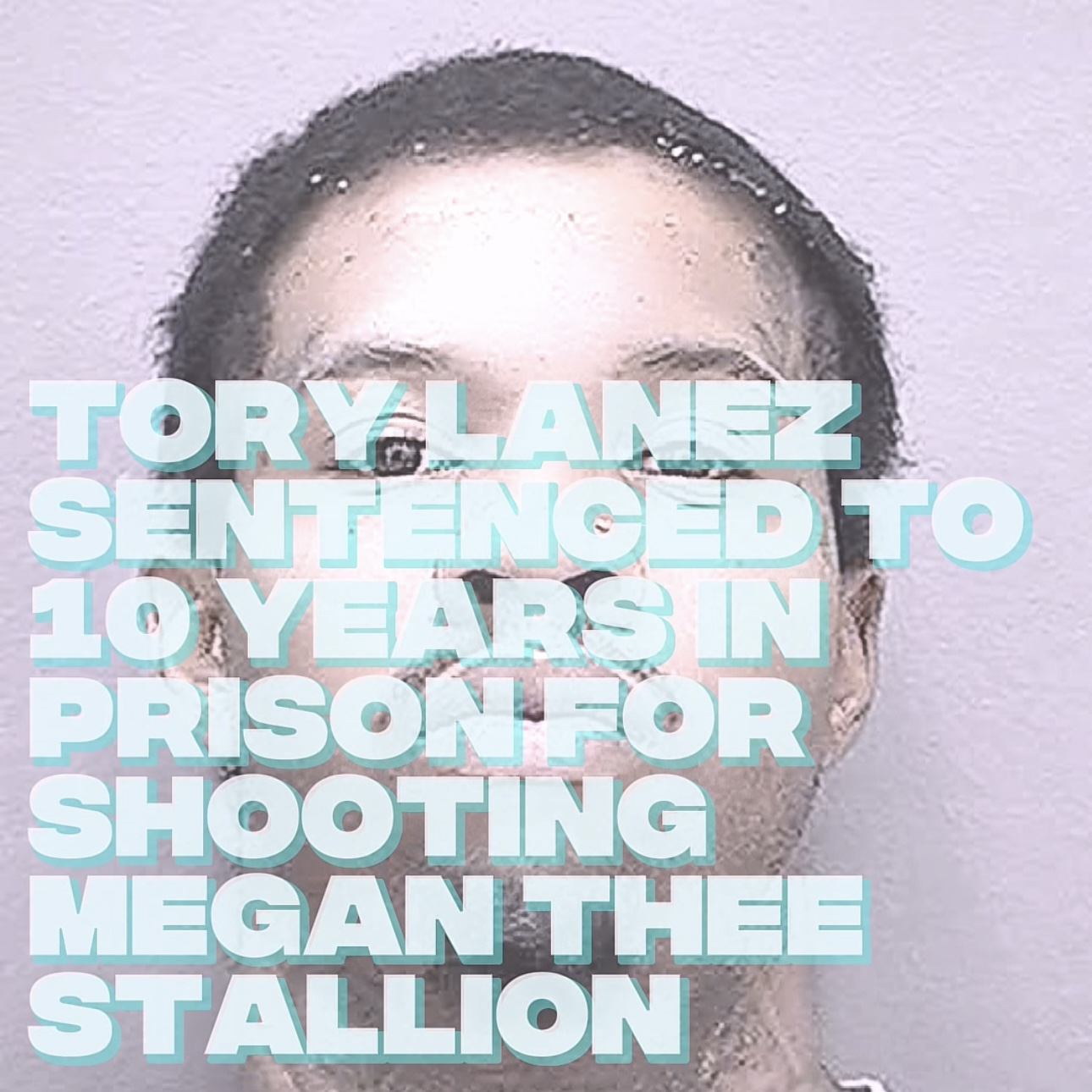 Tory Lanez Sentenced To 10 Years In Prison For Shooting Megan Thee Stallion episode artwork