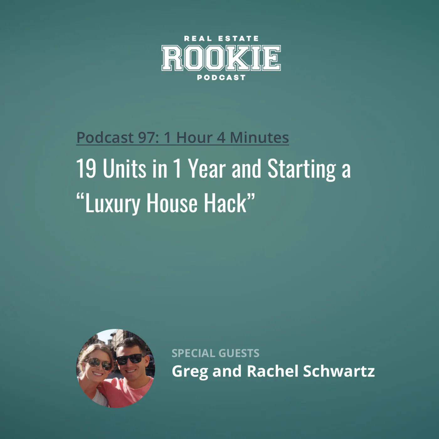 97: 19 Units in 1 Year and Starting a “Luxury House Hack”