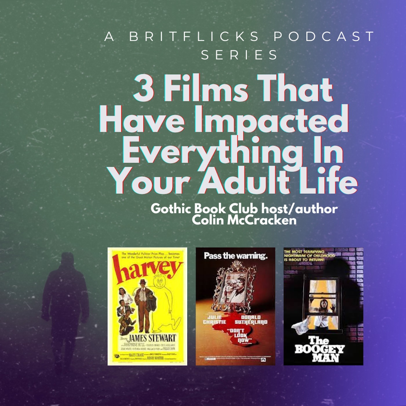 3 FILMS THAT HAVE IMPACTED EVERYTHING IN YOUR ADULT LIFE