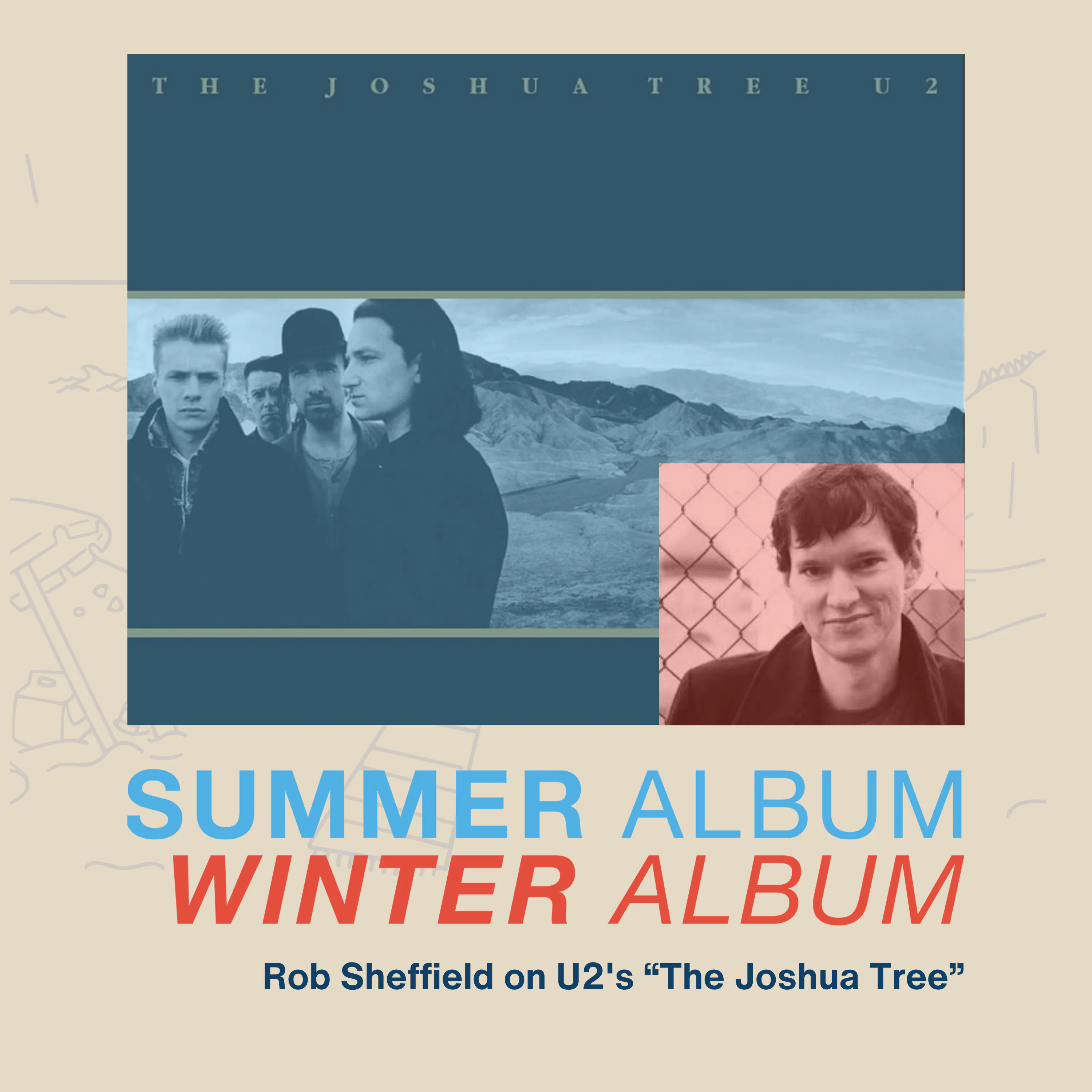 U2's "The Joshua Tree" with Rob Sheffield episode artwork