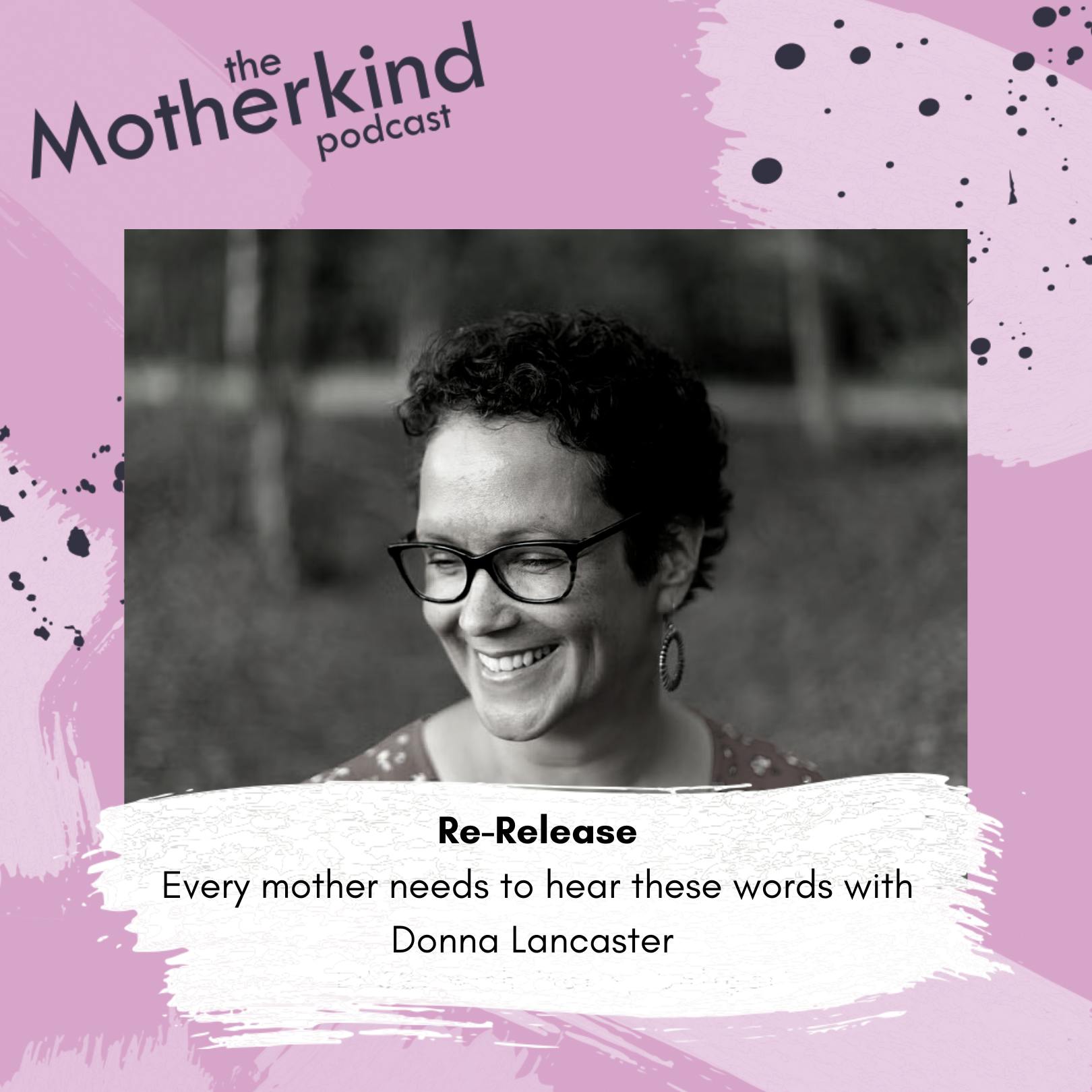 Re-Release | Every mother needs to hear these words with Donna Lancaster