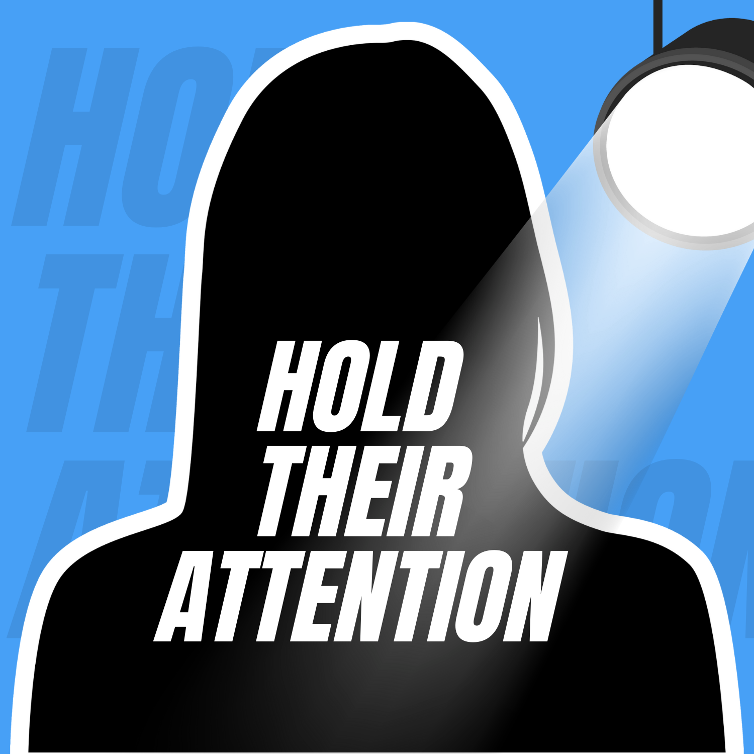 How To Hold People's Attention