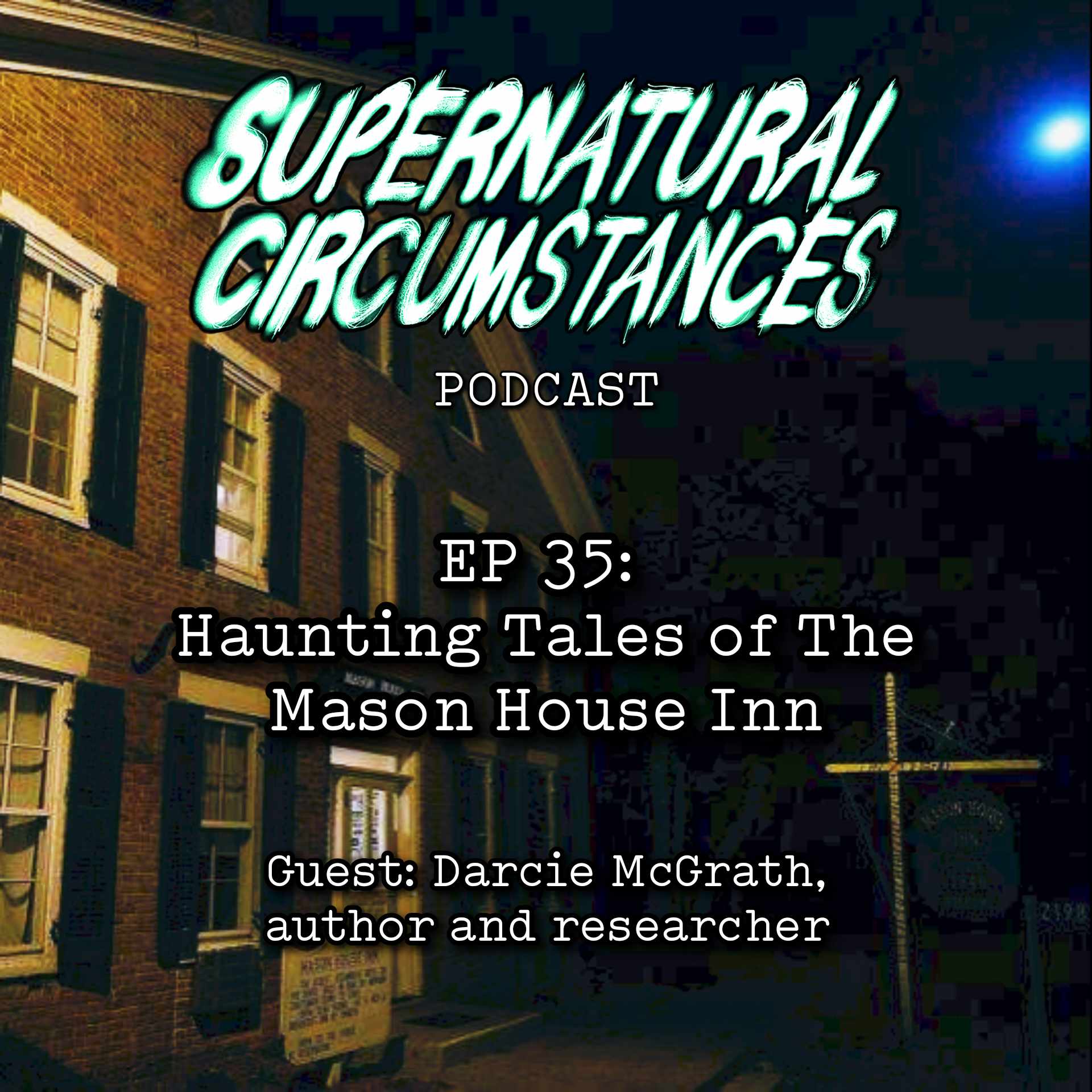 Haunting Tales of the Mason House Inn (guest Darcie McGrath) episode artwork