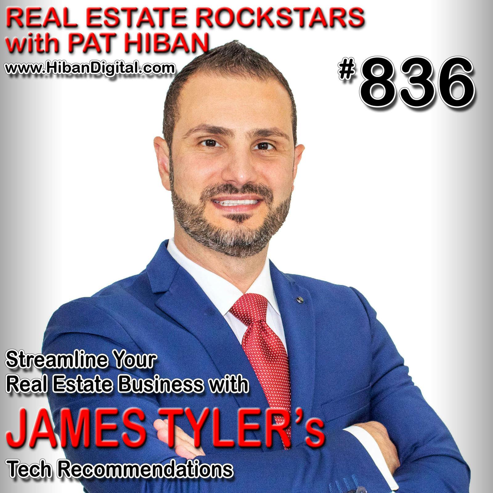 836: Streamline Your Real Estate Business with James Tyler’s Tech Recommendations