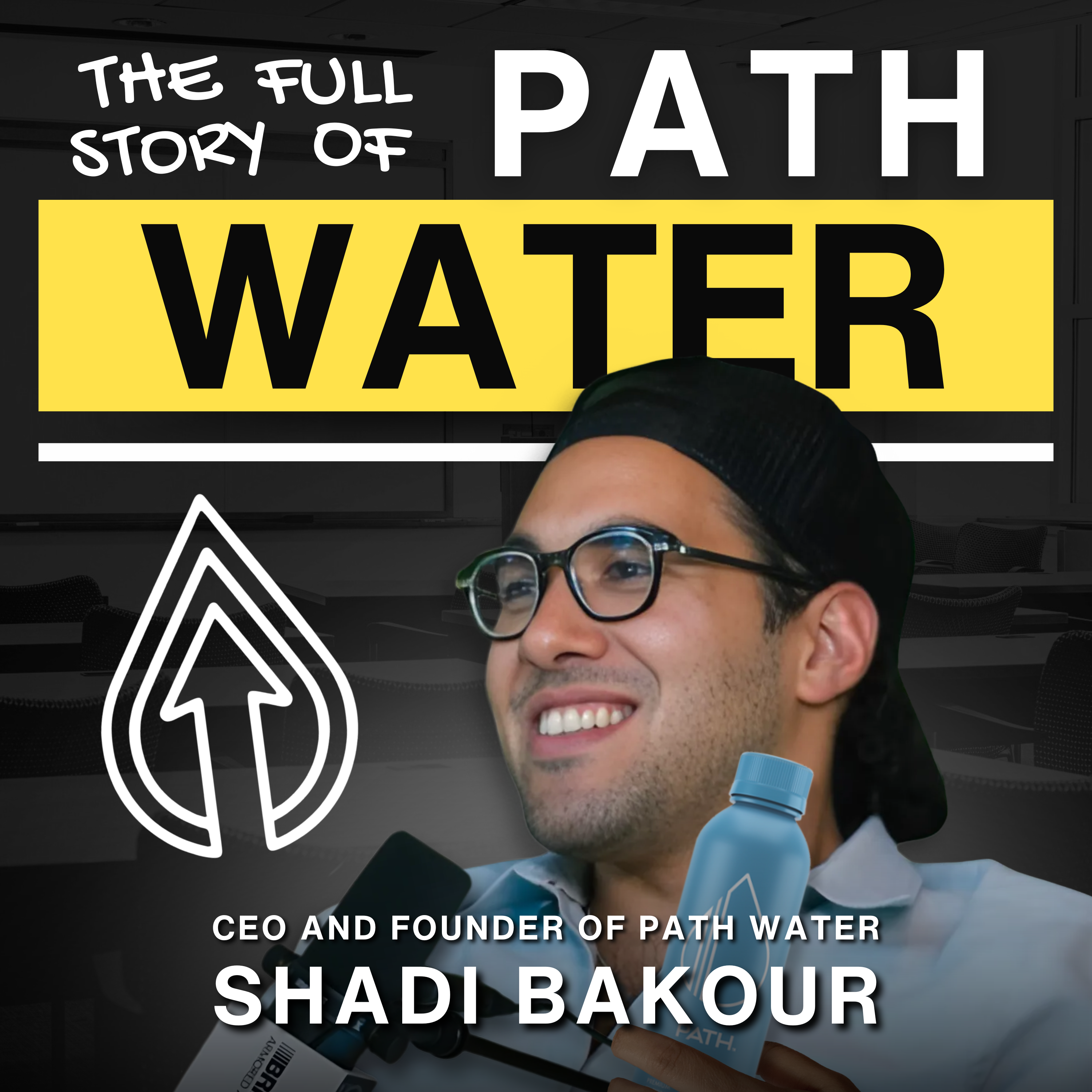 S4 | E5: How Path Water Disrupted a $300 Billion Industry ft. Shadi Bakour (CEO of PATH Water) episode artwork