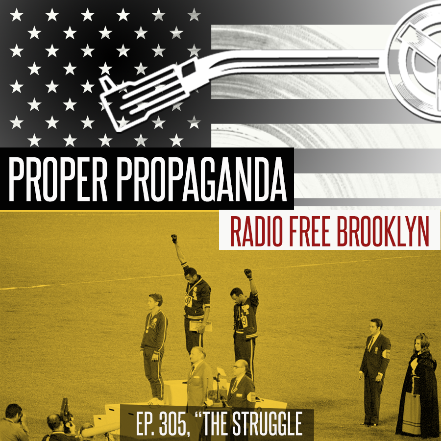 Proper Propaganda Ep. 305, "The Struggle" episode artwork
