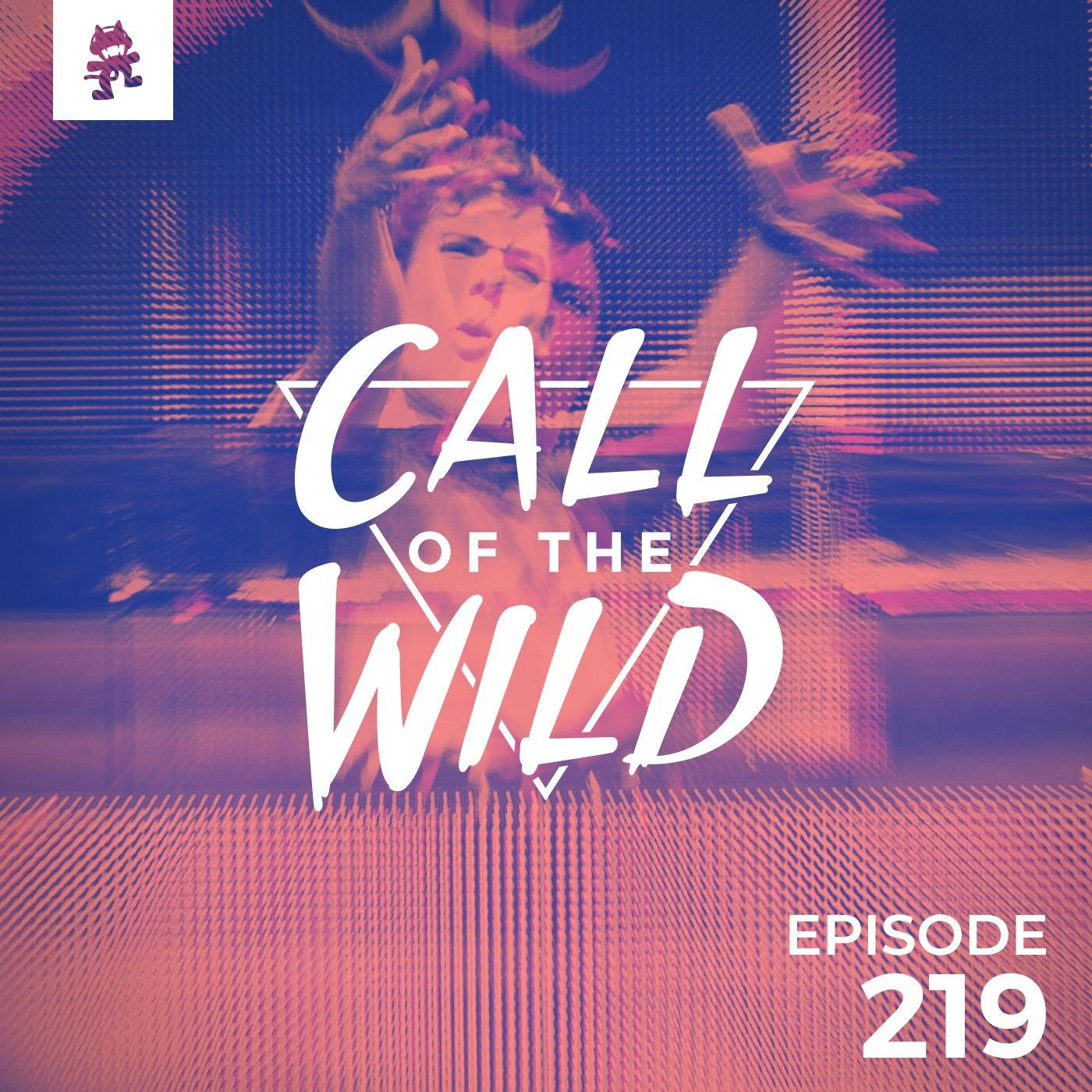219 - Monstercat: Call of the Wild (Grant Takeover)